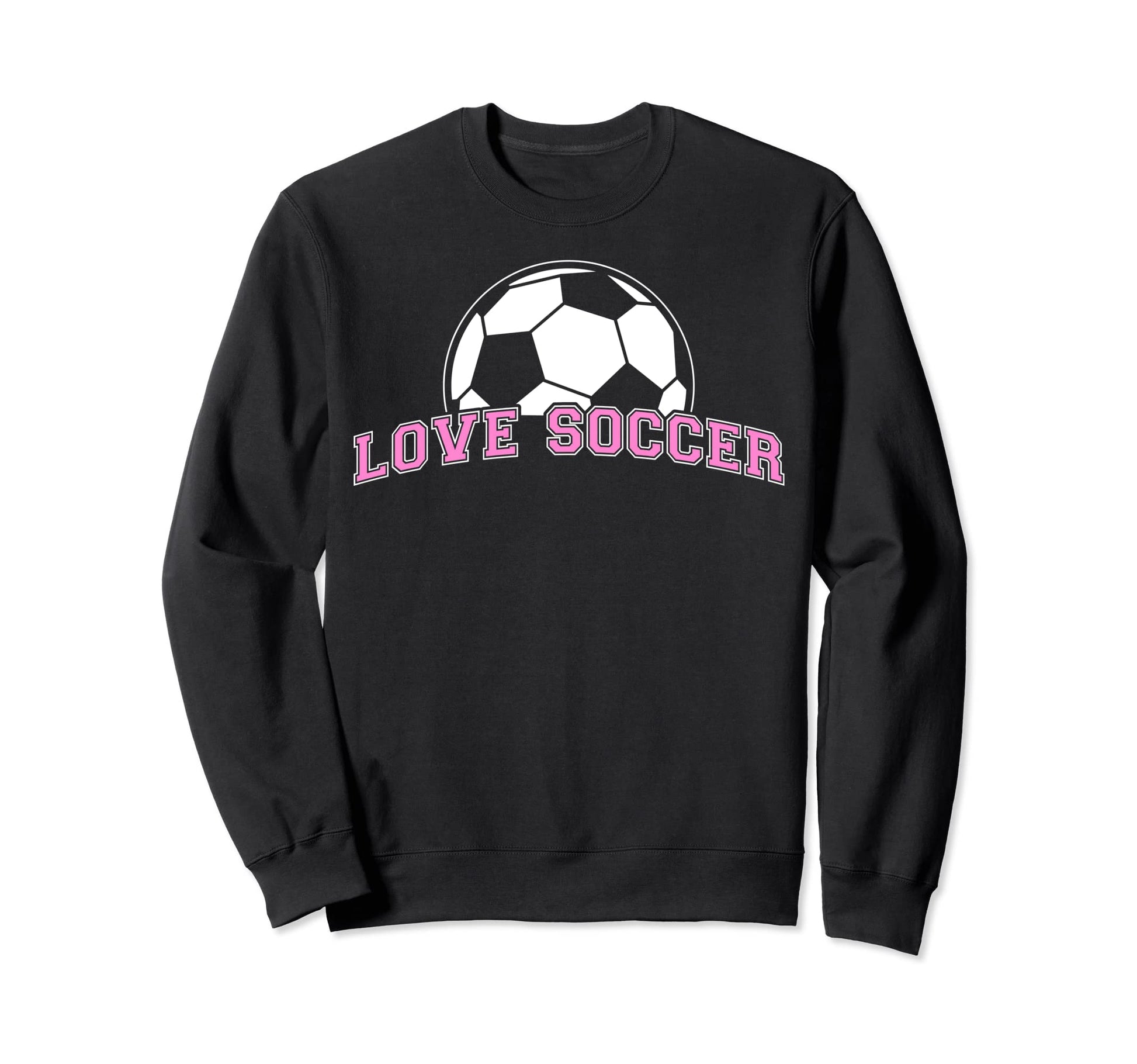 Funny Soccer Player Love Soccer Sweatshirt - Aesthetic Graphic for Adults - T-Shirt, Sweatshirt, Hoodie