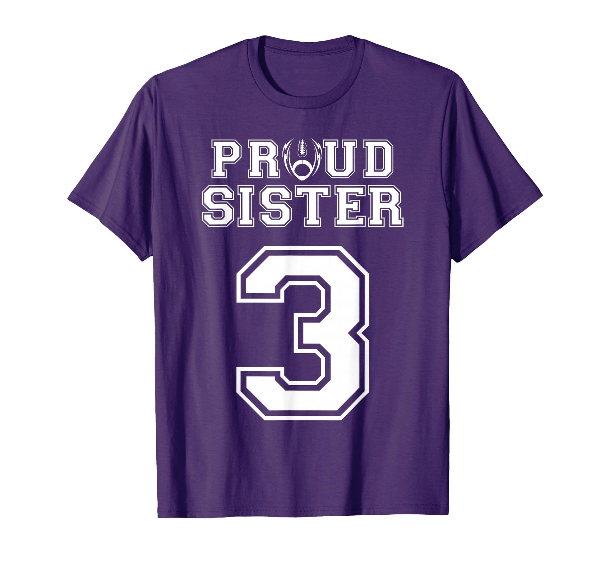 Custom Proud Football Sister Number 3 T-Shirt - Unique Graphic for Adults - T-Shirt, Sweatshirt, Hoodie