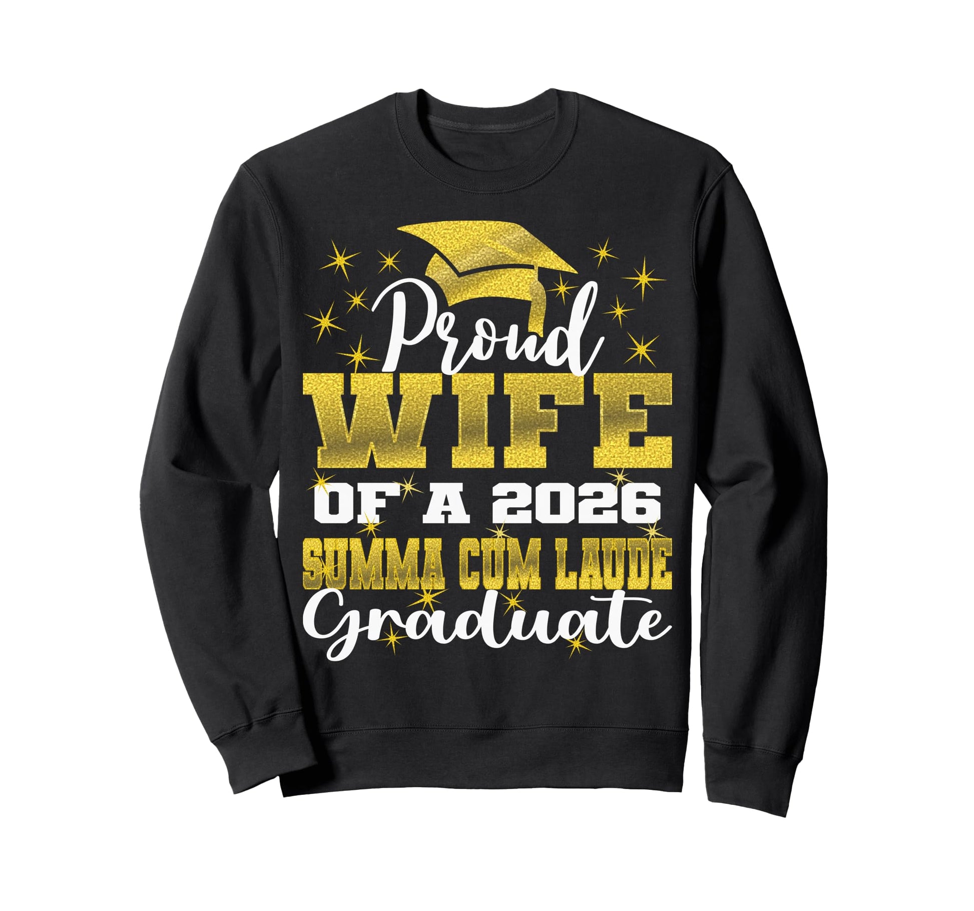 Proud Wife 2026 Summa Cum Laude Sweatshirt - Custom Art Print Men Women - T-Shirt, Sweatshirt, Hoodie