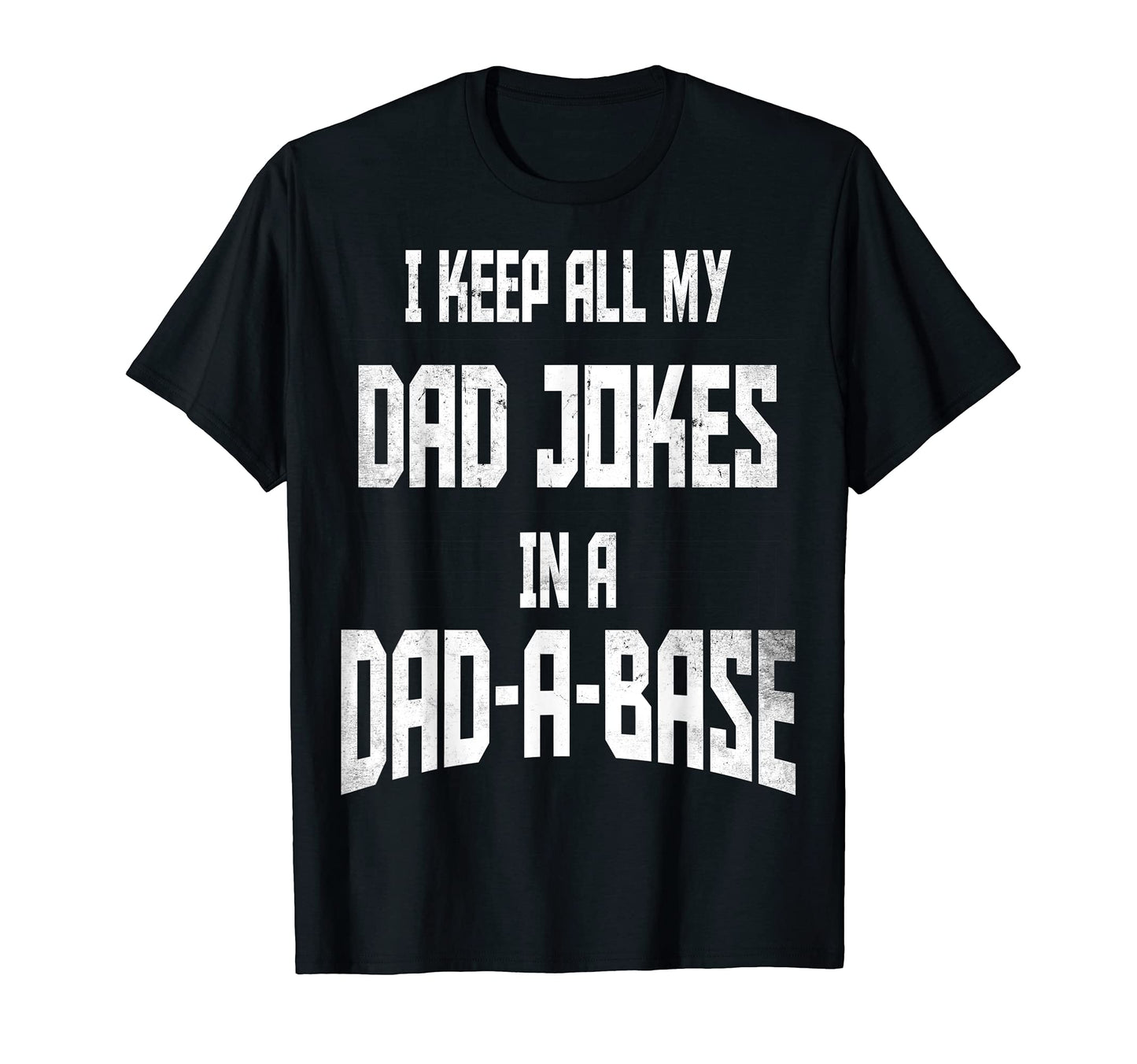 I Keep All My Dad Jokes Dad Base T-Shirt - Aesthetic Graphic Men Women - T-Shirt, Sweatshirt, Hoodie