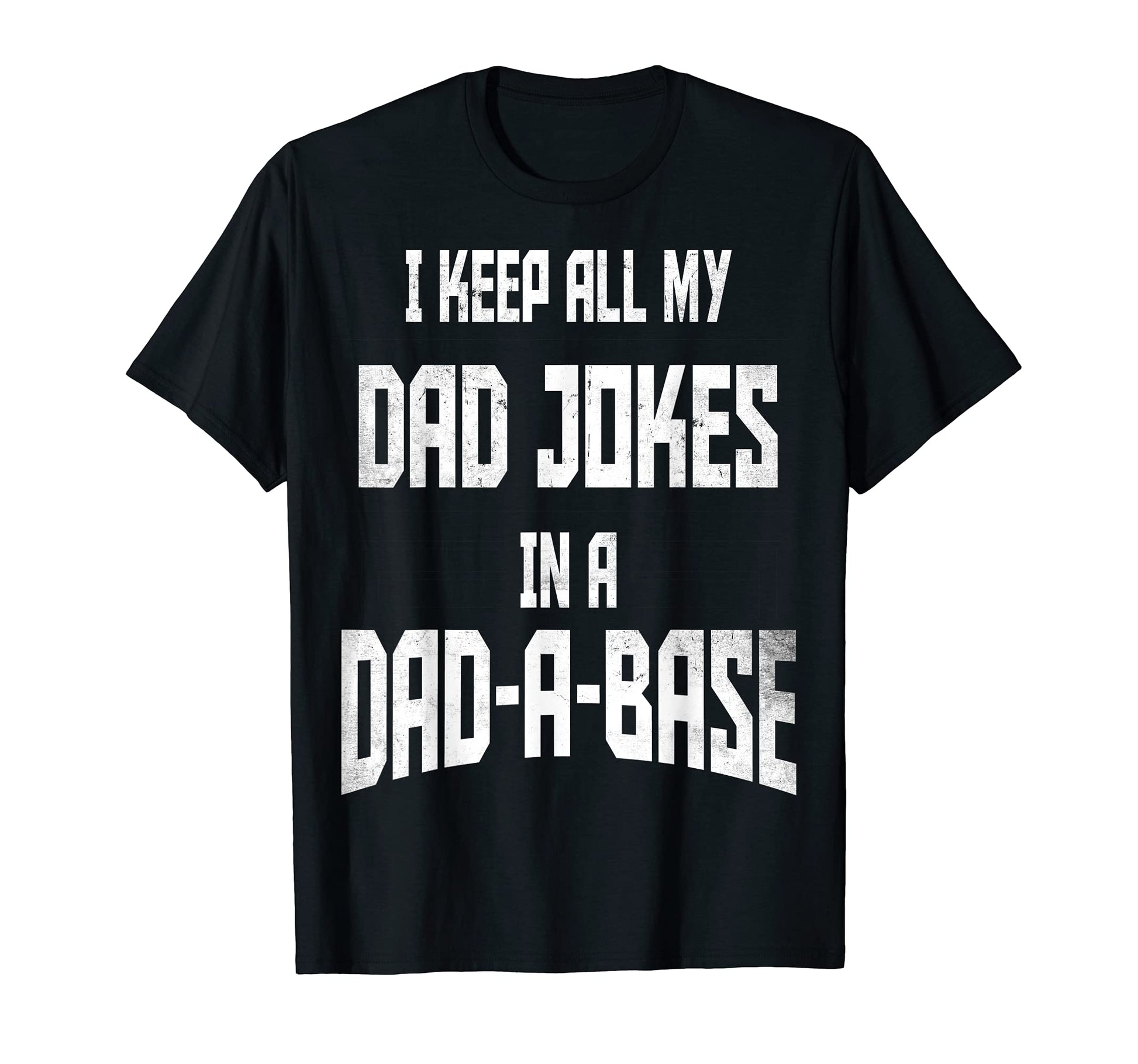 I Keep All My Dad Jokes Dad Base T-Shirt - Aesthetic Graphic Men Women - T-Shirt, Sweatshirt, Hoodie