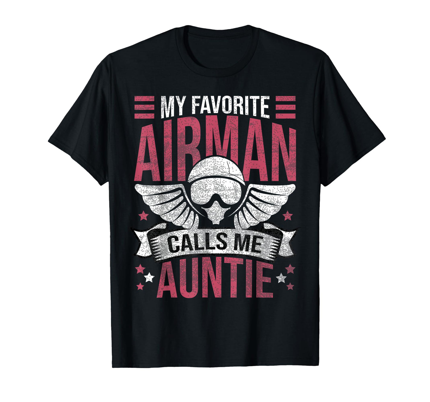 My Favorite Airman Calls Me Auntie T-Shirt - Trendy Graphic Men Women - T-Shirt, Sweatshirt, Hoodie