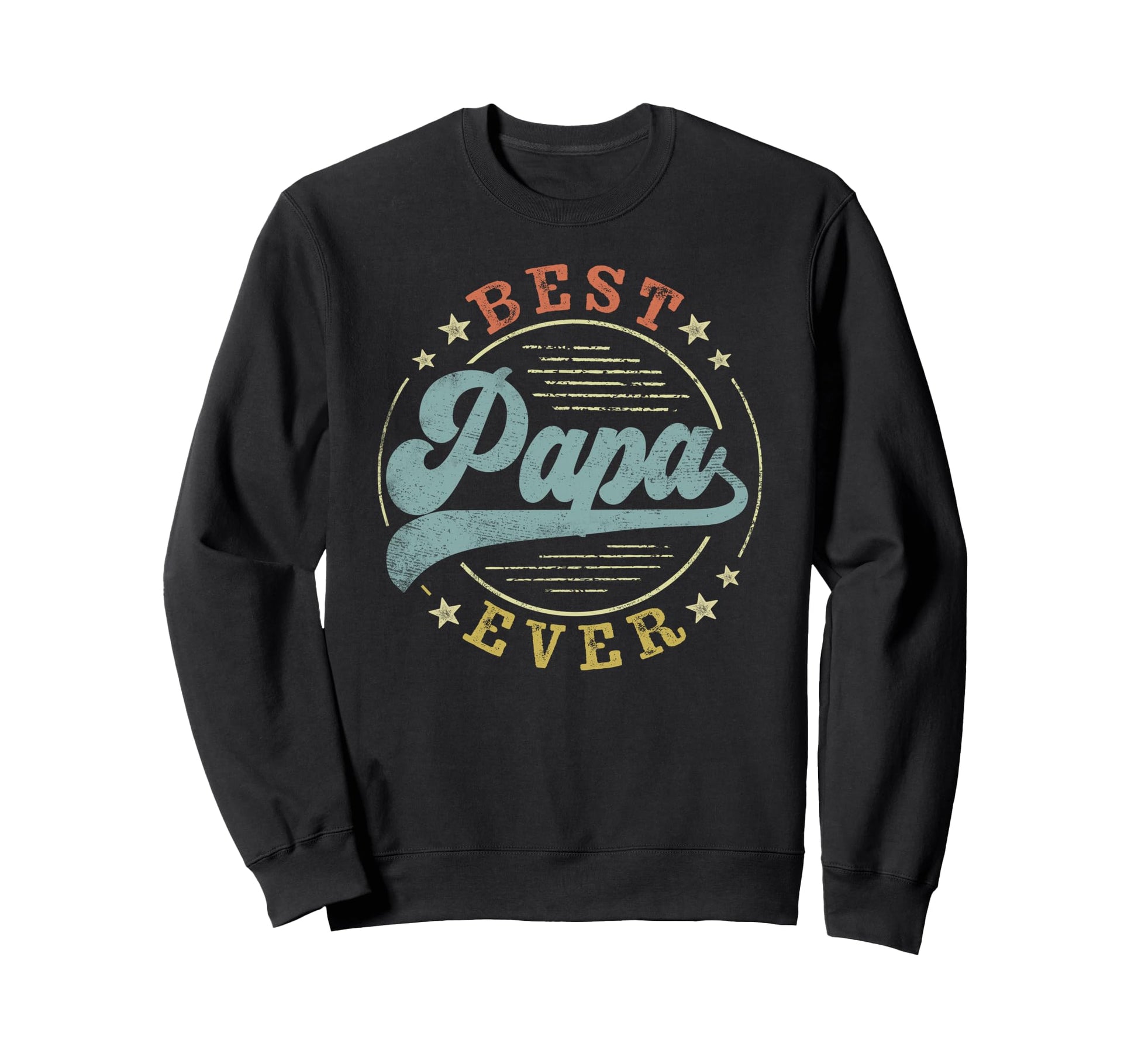 Best Papa Ever Fathers Day Papa Gifts Sweatshirt - Unique Graphic Unisex - T-Shirt, Sweatshirt, Hoodie