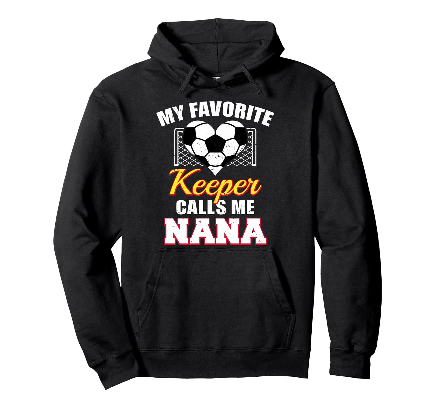 My Favorite Keeper Calls Me Nana Hoodie - Custom Art Print Men Women - T-Shirt, Sweatshirt, Hoodie