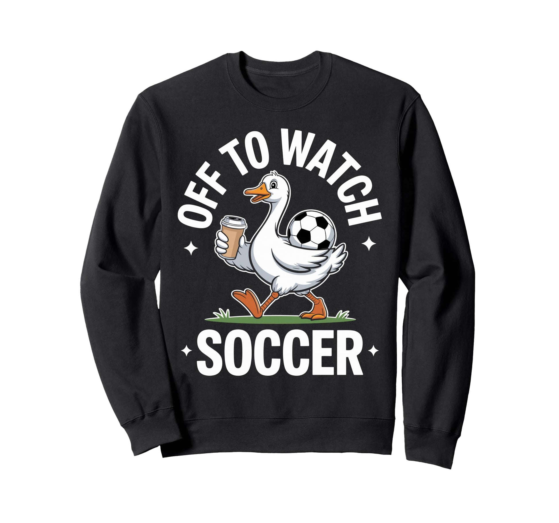 Funny Soccer Duck Coffee Sports Fan Sweatshirt - Graphic Print Unisex - T-Shirt, Sweatshirt, Hoodie