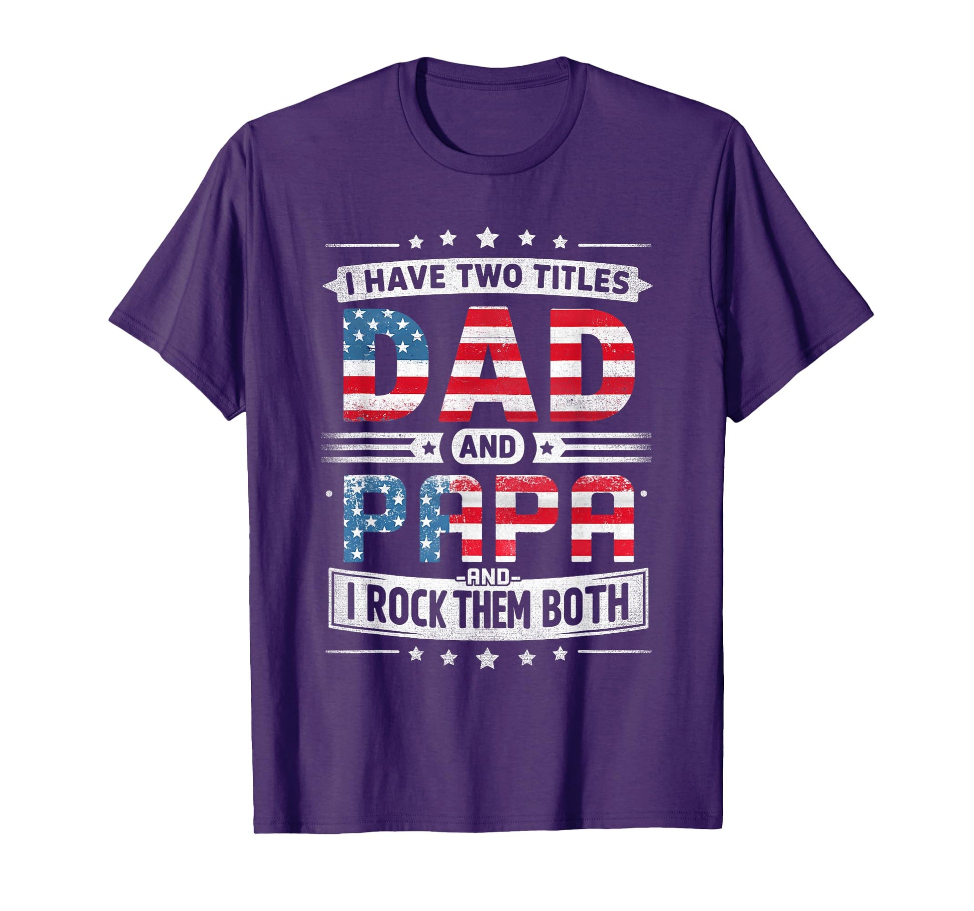 I Have Two Titles Dad And Papa T-Shirt - Minimalist Print Men Women - T-Shirt, Sweatshirt, Hoodie