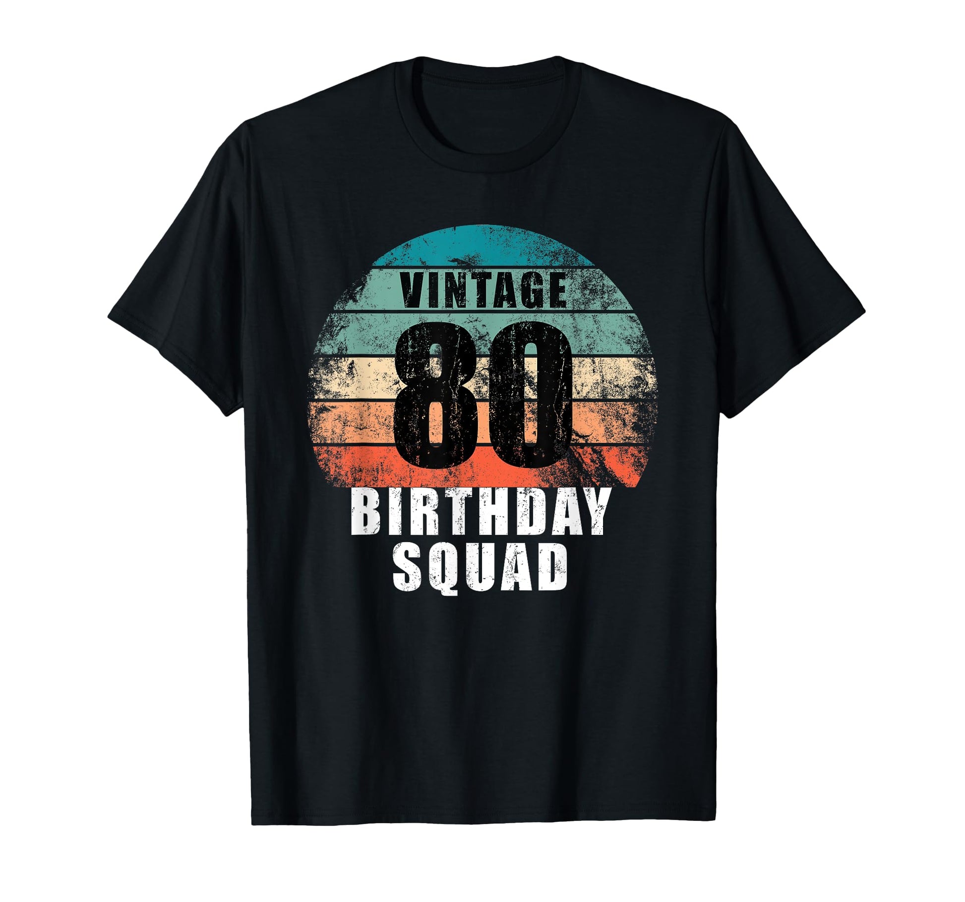80 Years Old Birthday Squad 80Th Bday T-Shirt - Trendy Graphic Unisex - T-Shirt, Sweatshirt, Hoodie