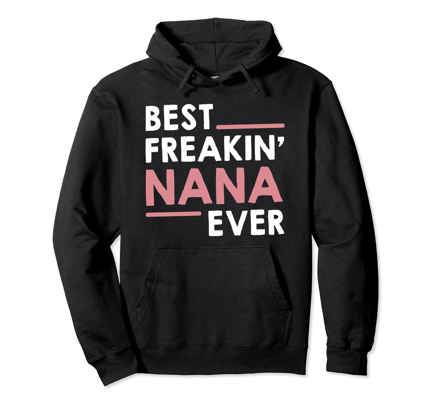 Nana Grandma Mothers Day Best Hoodie - Aesthetic Graphic for Adults - T-Shirt, Sweatshirt, Hoodie