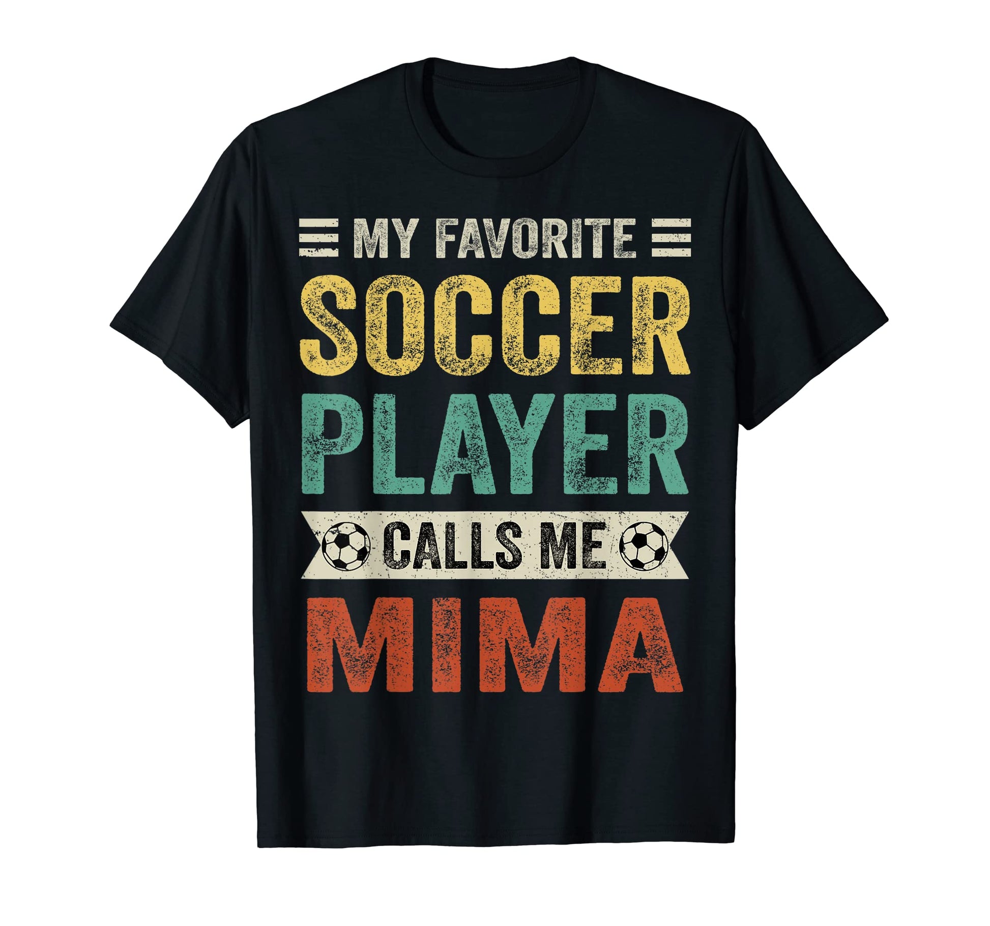 My Favorite Soccer Player Calls Me Mima T-Shirt - Graphic Print Unisex - T-Shirt, Sweatshirt, Hoodie