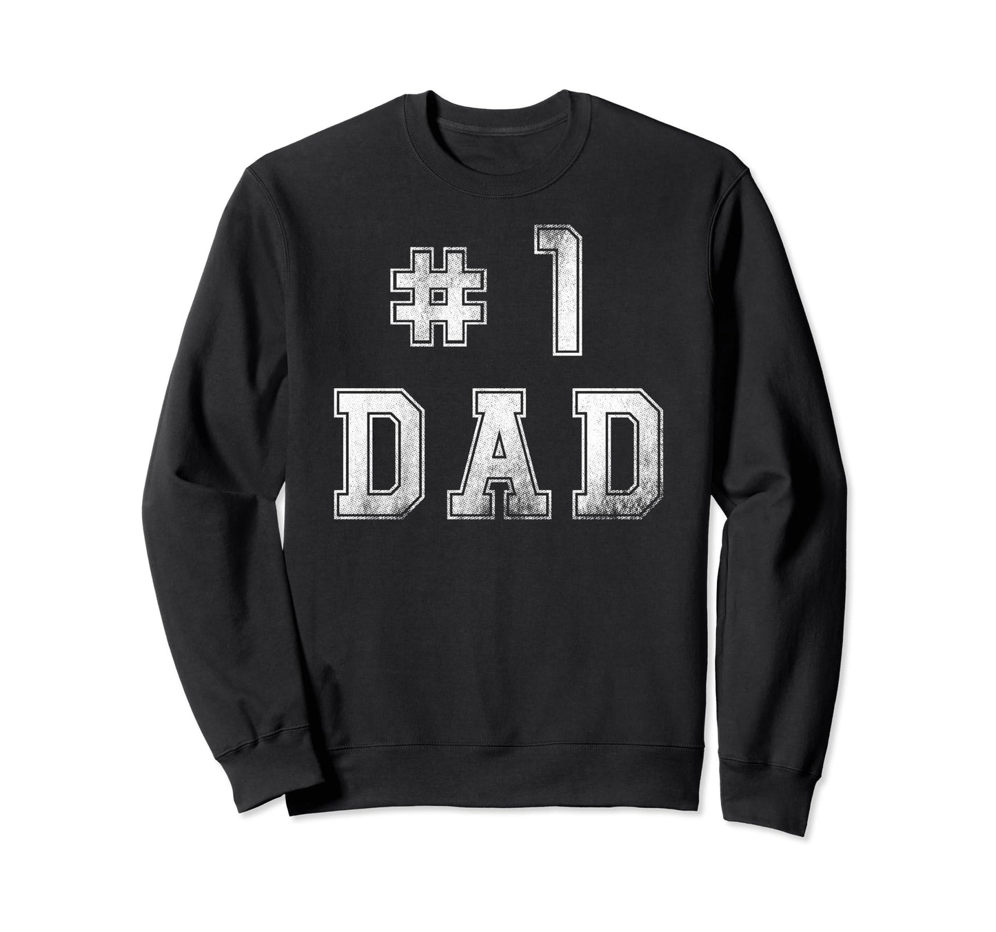 1 Dad Distressed Daddy Grandpa Sweatshirt - Custom Art Print for Adults - T-Shirt, Sweatshirt, Hoodie