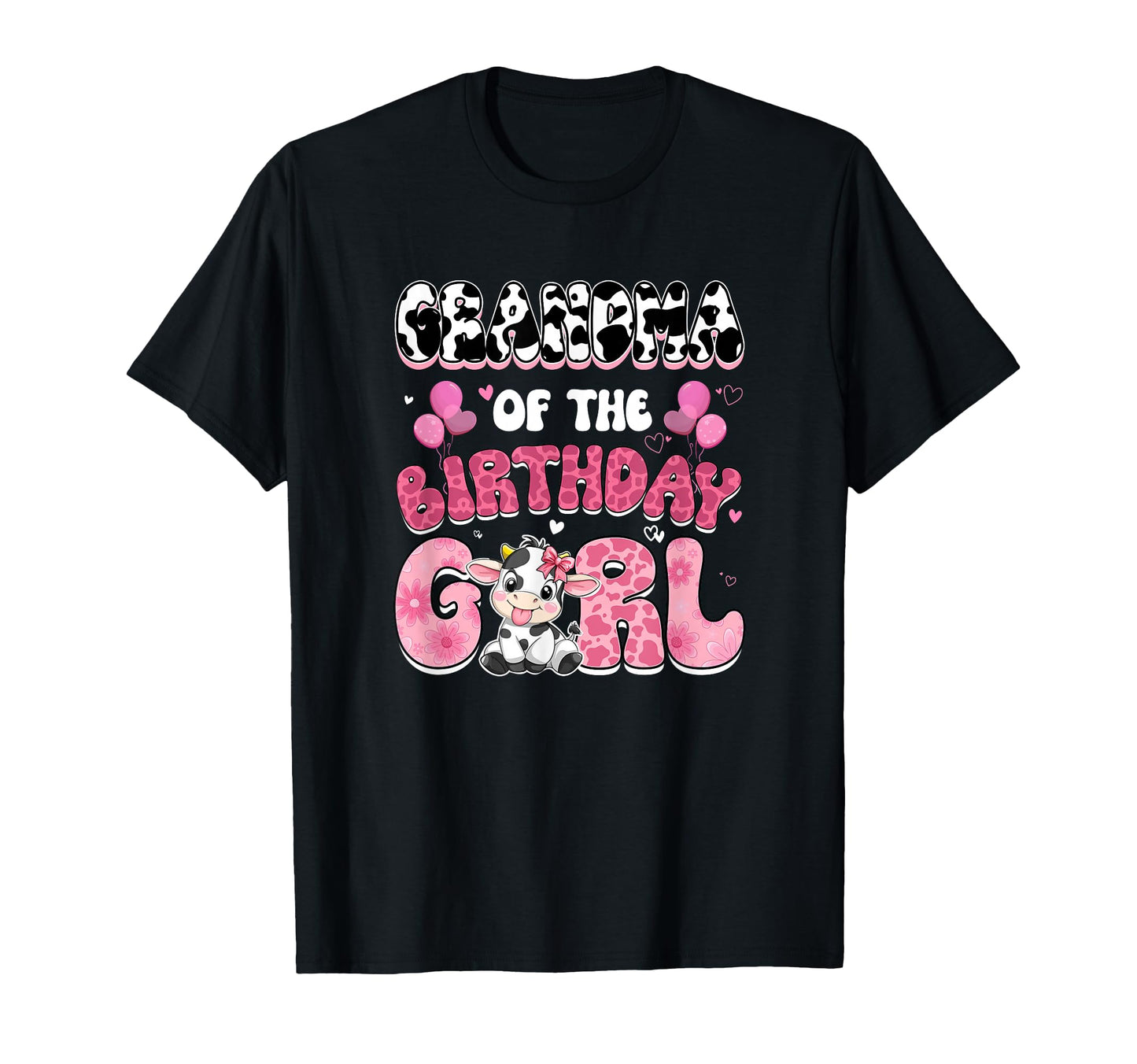 Grandma Birthday Cow Farm Family T-Shirt - Fun Novelty Design Men Women - T-Shirt, Sweatshirt, Hoodie