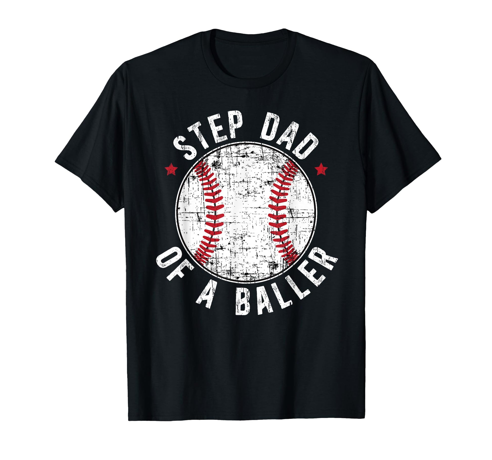 Step Dad Baller Baseball Stepdad T-Shirt - Custom Art Print Men Women - T-Shirt, Sweatshirt, Hoodie