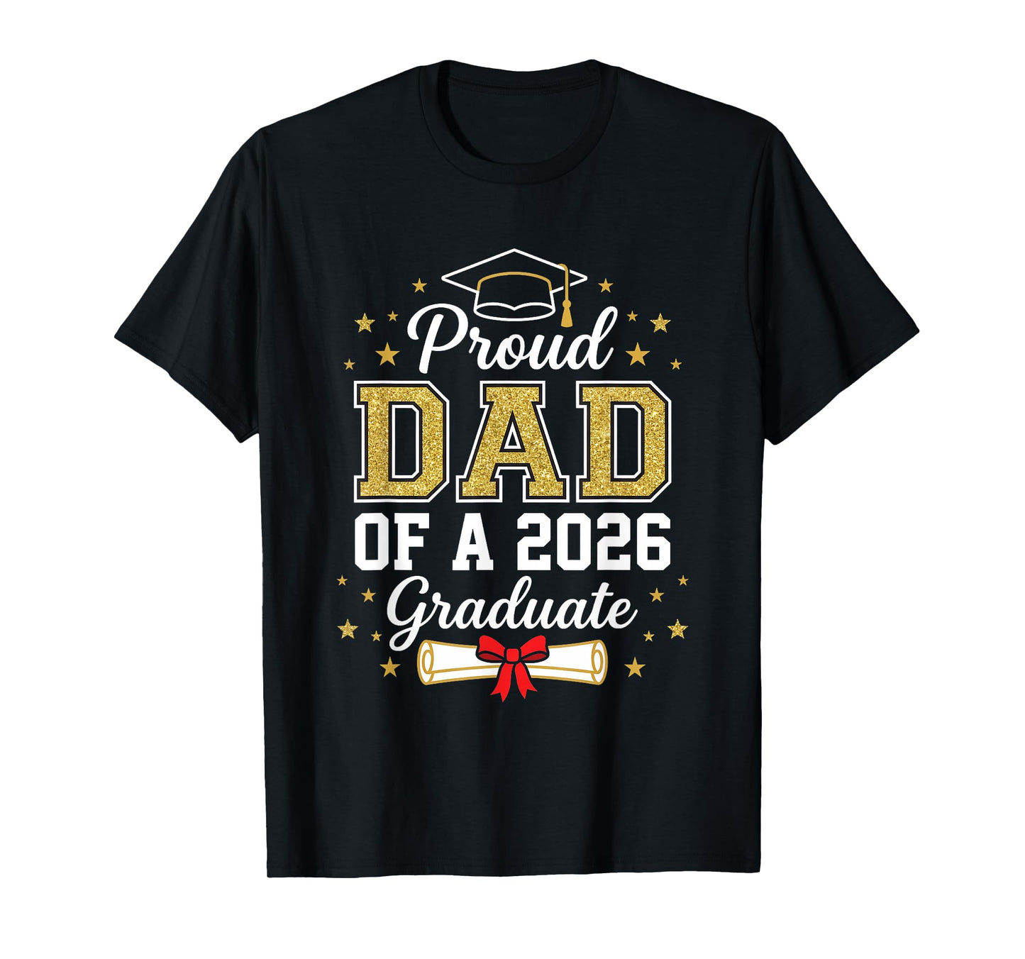 Proud Dad 2026 Graduate Class 2026 T-Shirt - Trendy Graphic Men Women - T-Shirt, Sweatshirt, Hoodie