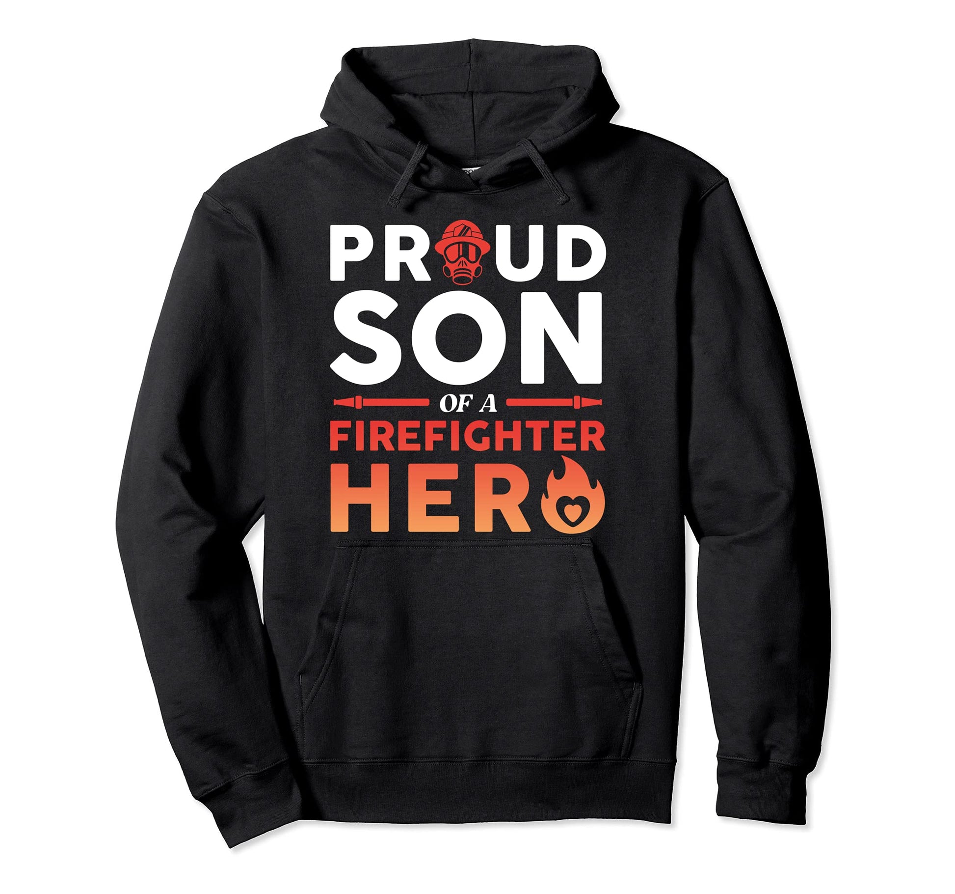 Proud Firefighter Son Funny Hero Hoodie - Casual Everyday Wear Men Women - T-Shirt, Sweatshirt, Hoodie