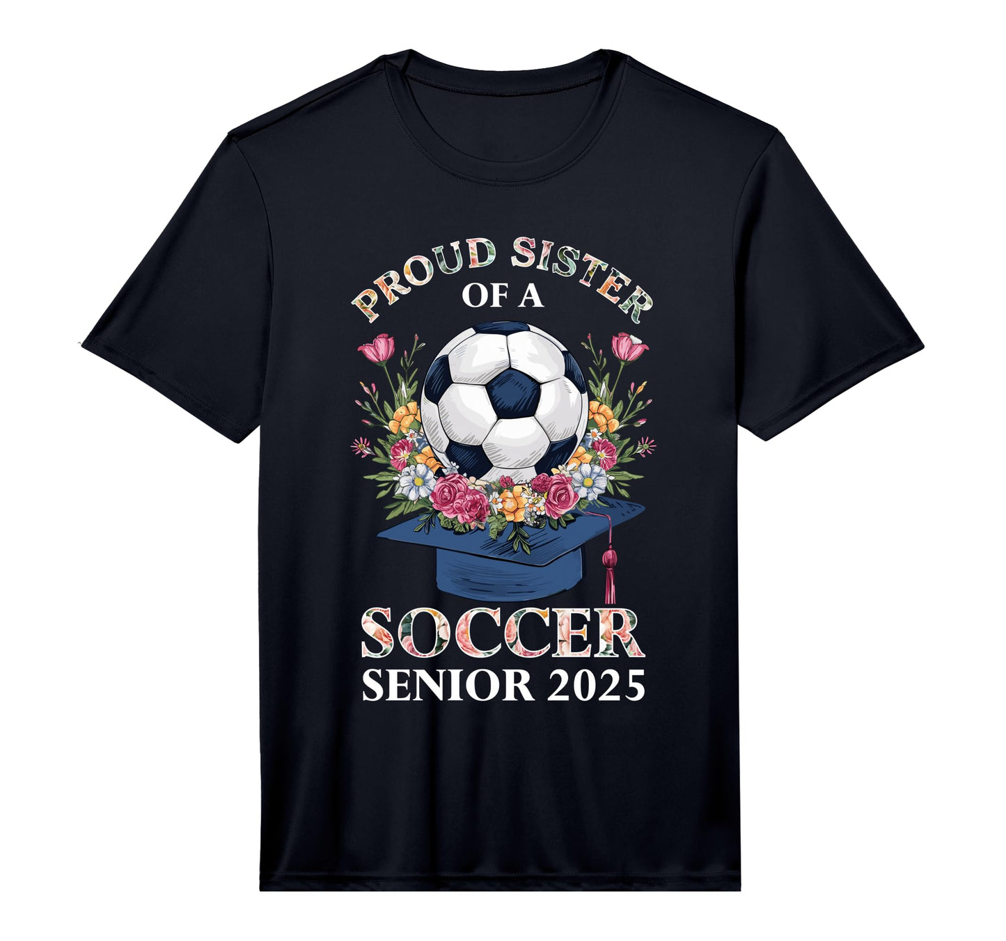Class 2025 Senior Year Soccer T-Shirt - Casual Everyday Wear Men Women - T-Shirt, Sweatshirt, Hoodie