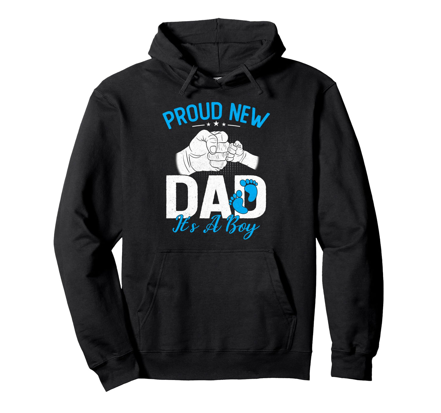 Proud New Dad Its Funny Fathers Day Hoodie - Custom Art Print Men Women - T-Shirt, Sweatshirt, Hoodie