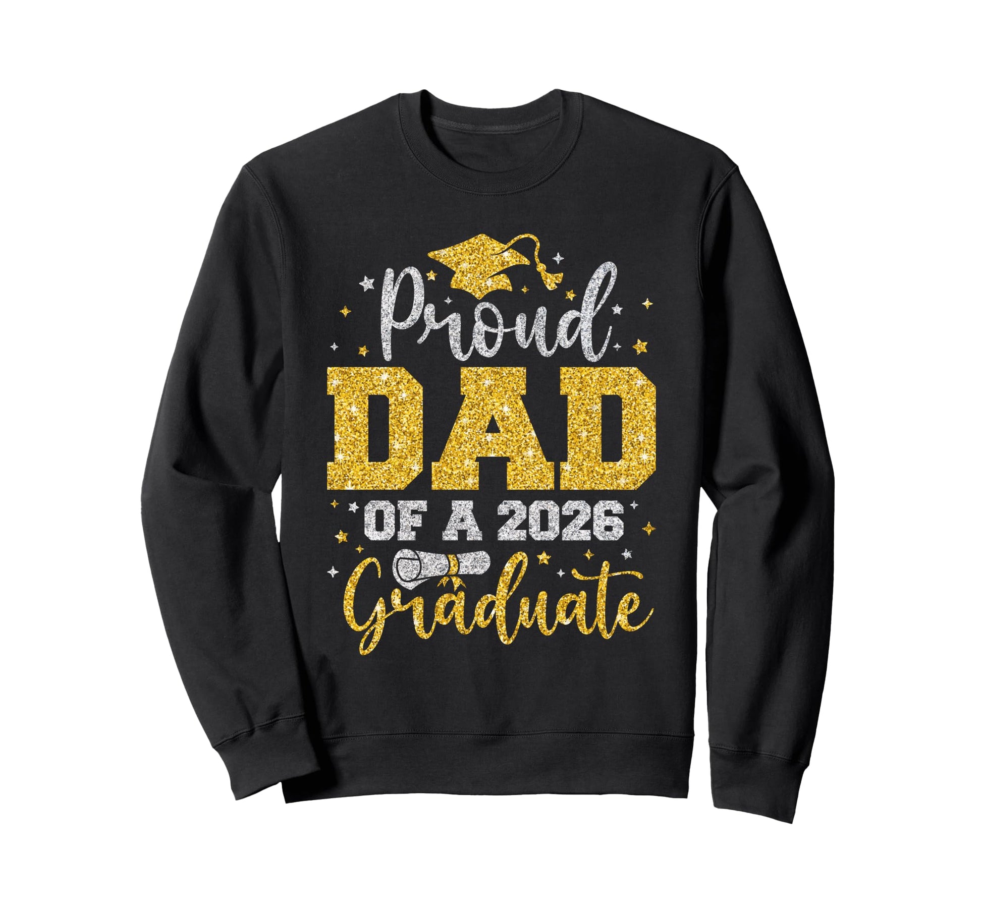 Senior 2026 Proud Dad 2026 Graduate Sweatshirt - Graphic Print Unisex - T-Shirt, Sweatshirt, Hoodie