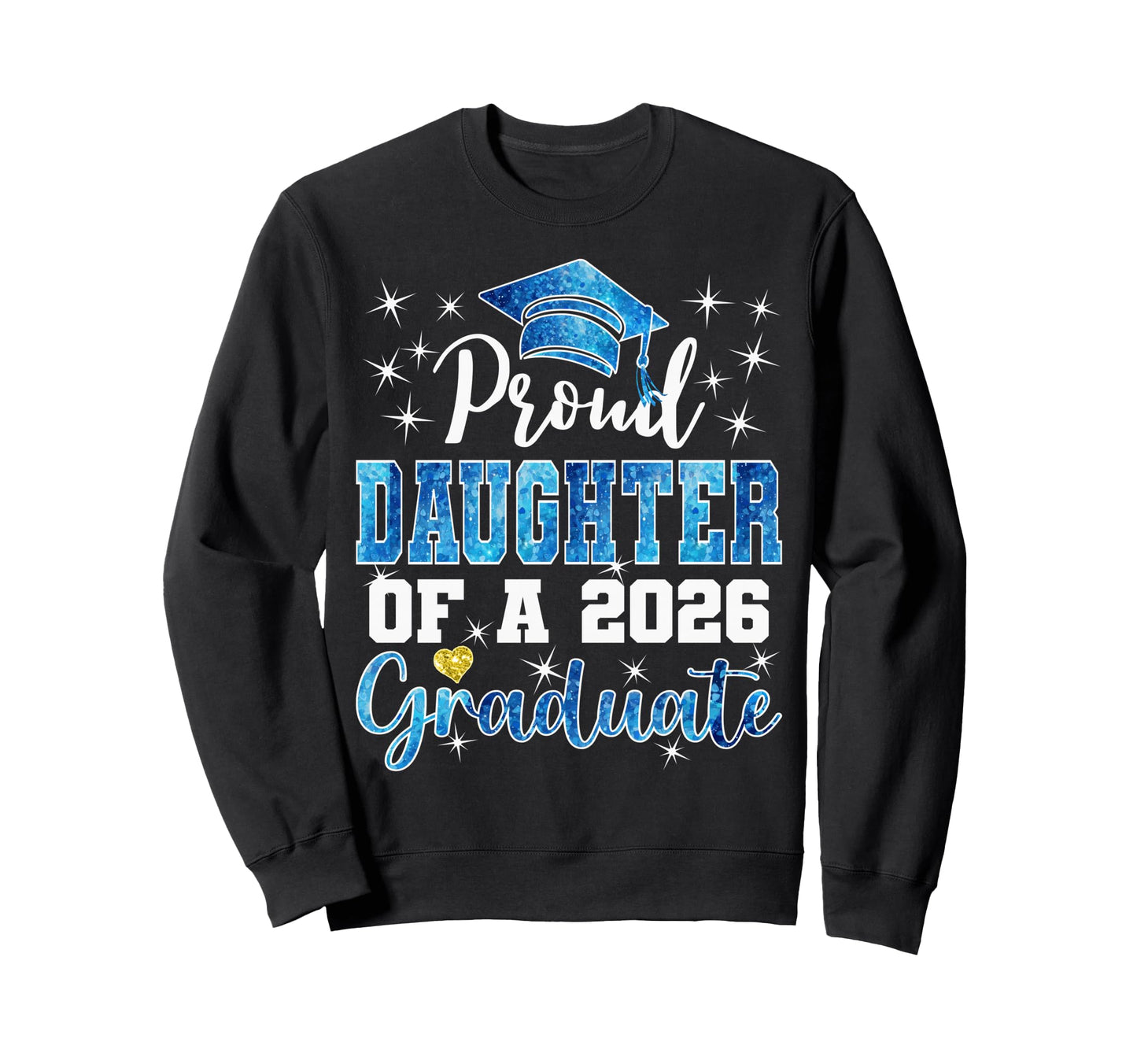 Super Proud Daughter 2026 Graduate Sweatshirt - Minimalist Print Men Women - T-Shirt, Sweatshirt, Hoodie