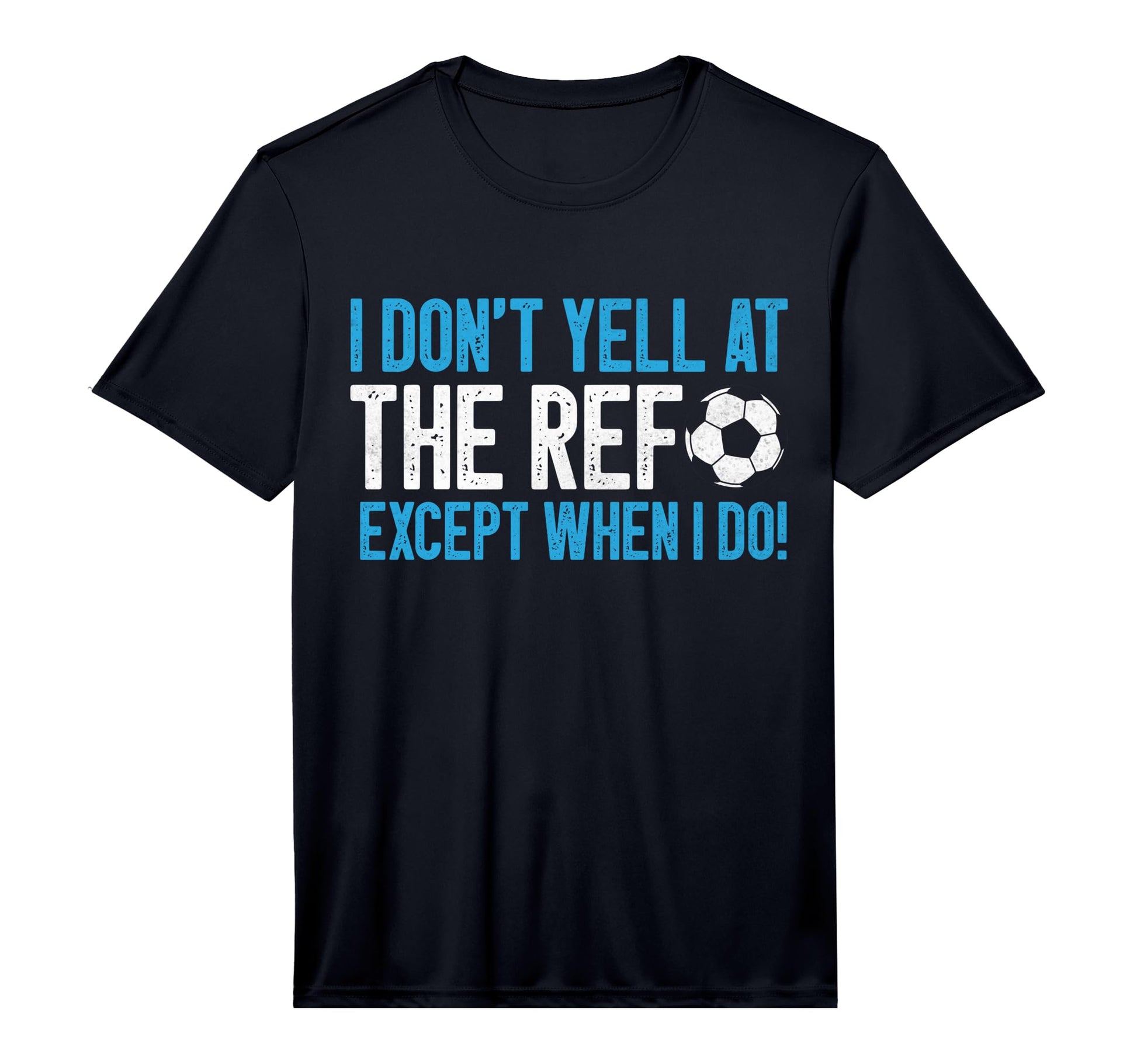 Mens I Dont Yell Ref Except When I Do T-Shirt - Trendy Graphic for Adults - T-Shirt, Sweatshirt, Hoodie