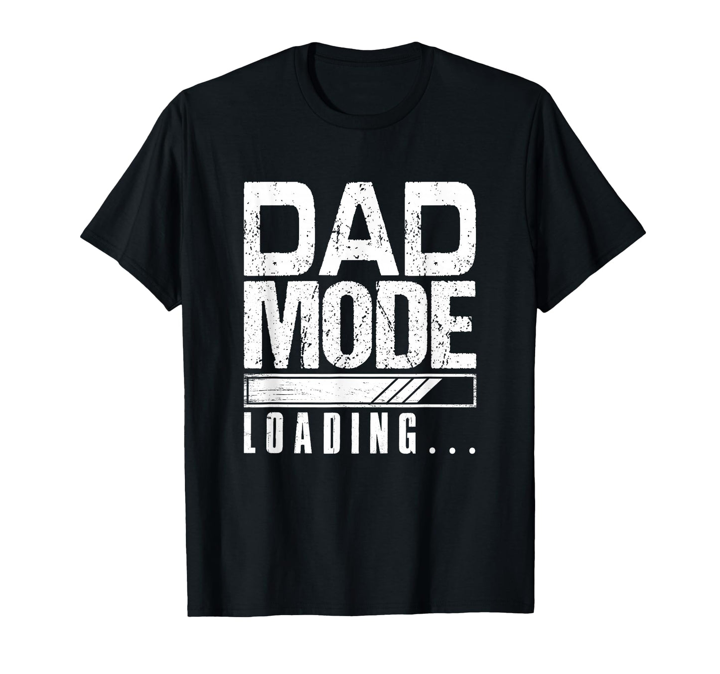 Dad Mode Loading Fathers Day New Dad T-Shirt - Novelty Apparel for Adults - T-Shirt, Sweatshirt, Hoodie
