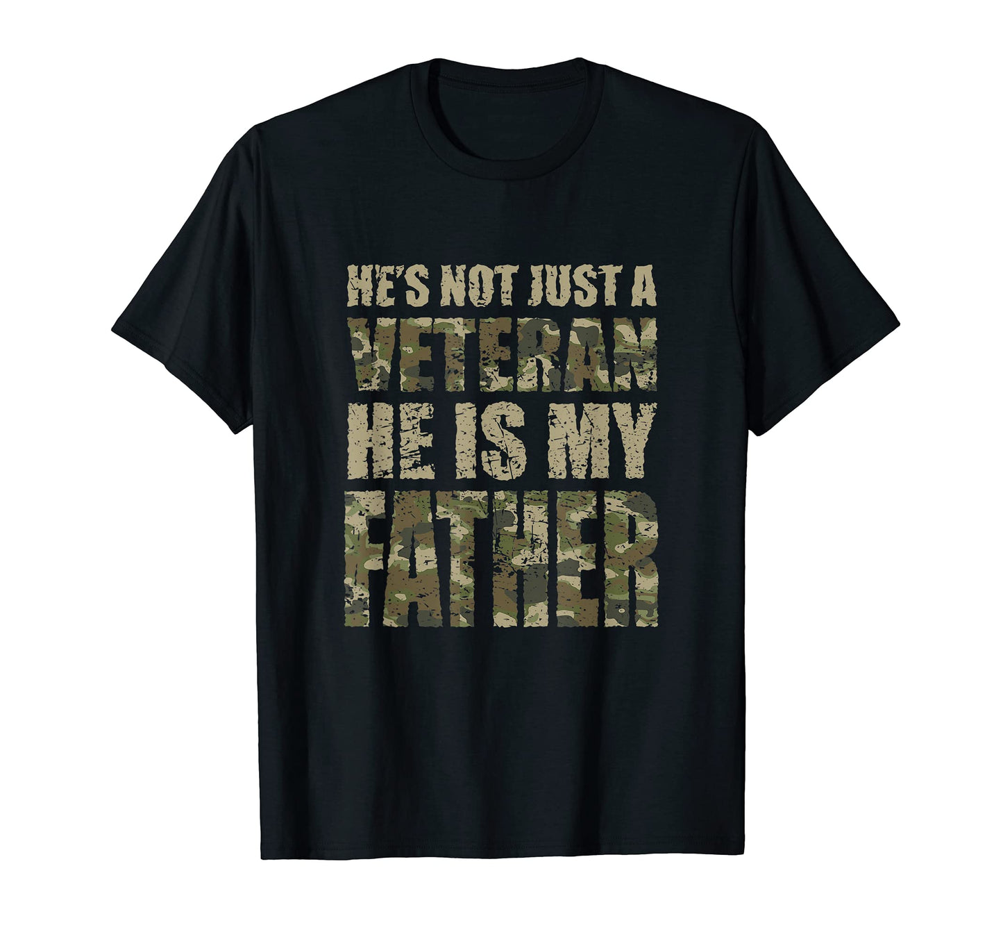 Hes Not Just Veteran Hes My Dad T-Shirt - Casual Everyday Wear Men Women - T-Shirt, Sweatshirt, Hoodie