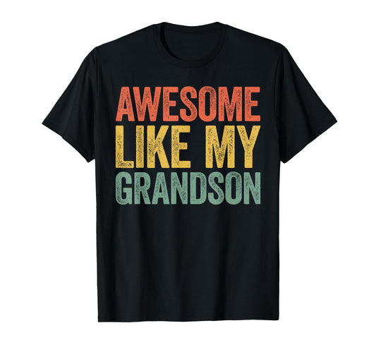 Awesome Like My Grandson Parents Day T-Shirt - Minimalist Print Unisex - T-Shirt, Sweatshirt, Hoodie
