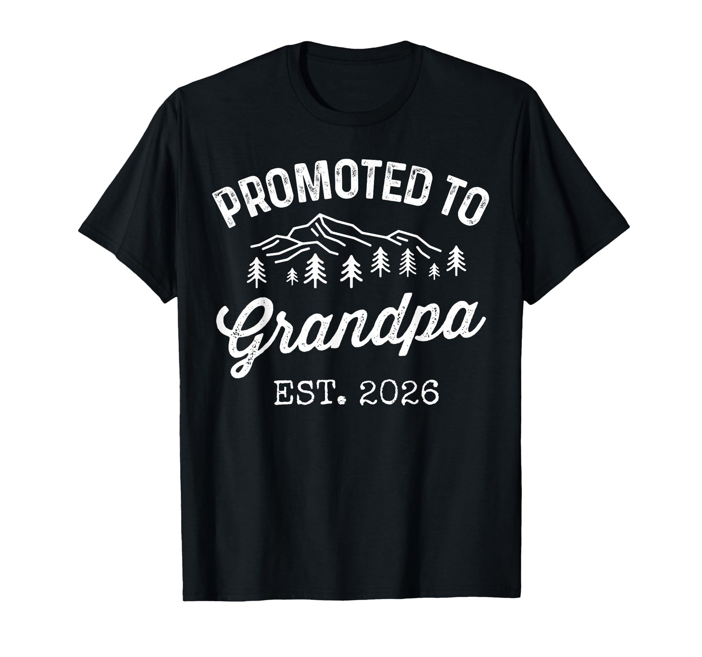 Promoted To Grandpa Est 2026 First T-Shirt - Trendy Graphic for Adults - T-Shirt, Sweatshirt, Hoodie