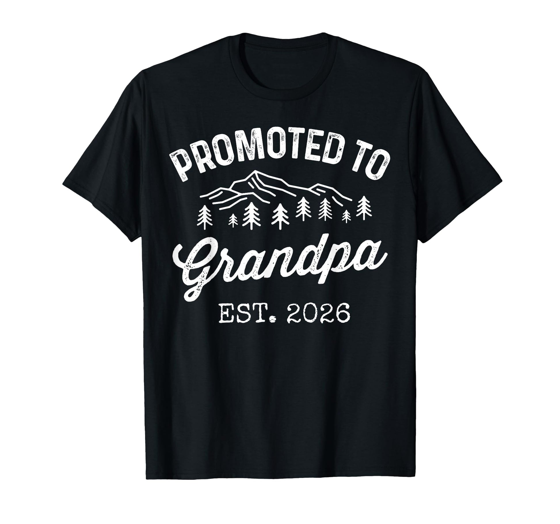 Promoted To Grandpa Est 2026 First T-Shirt - Trendy Graphic for Adults - T-Shirt, Sweatshirt, Hoodie