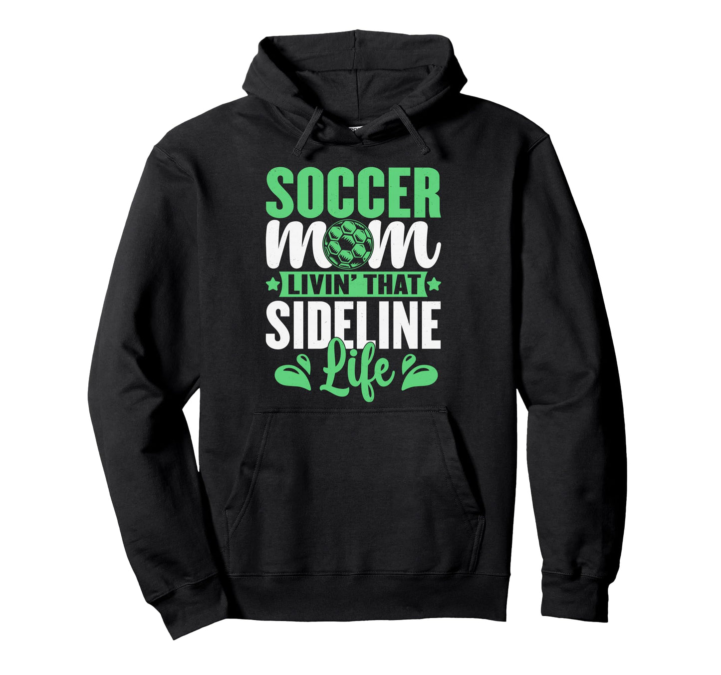Soccer Mom Livin That Sideline Life Hoodie - Minimalist Print Unisex - T-Shirt, Sweatshirt, Hoodie