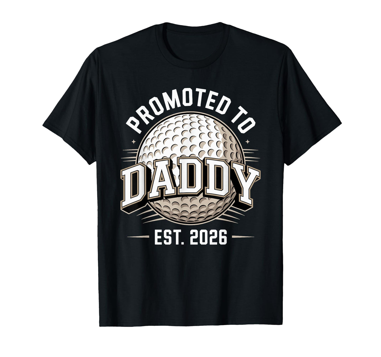 Promoted To Daddy Est 2026 Funny T-Shirt - Minimalist Print for Adults - T-Shirt, Sweatshirt, Hoodie