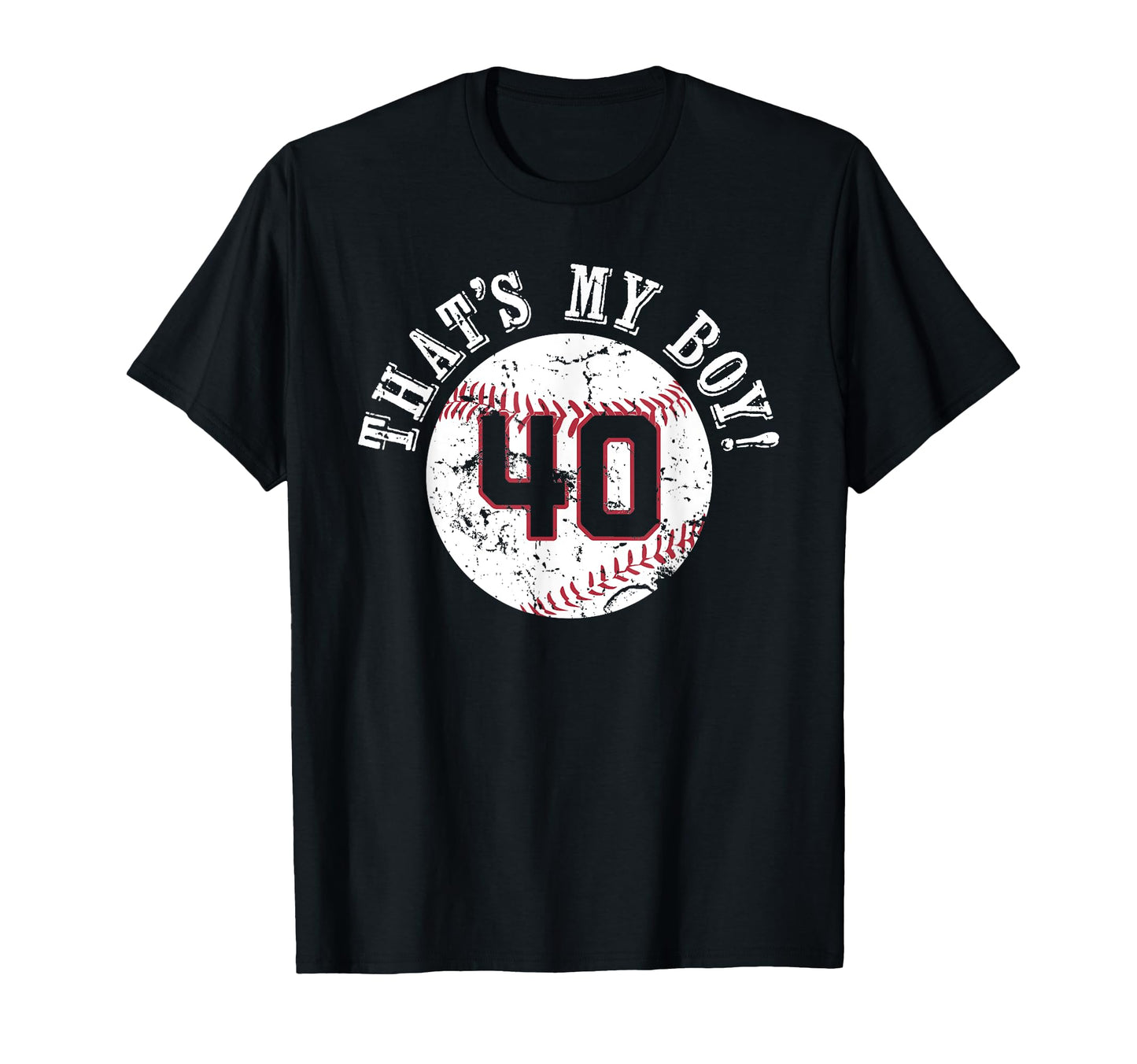 Unique Thats My 40 Baseball Player T-Shirt - Fun Novelty Design for Adults - T-Shirt, Sweatshirt, Hoodie