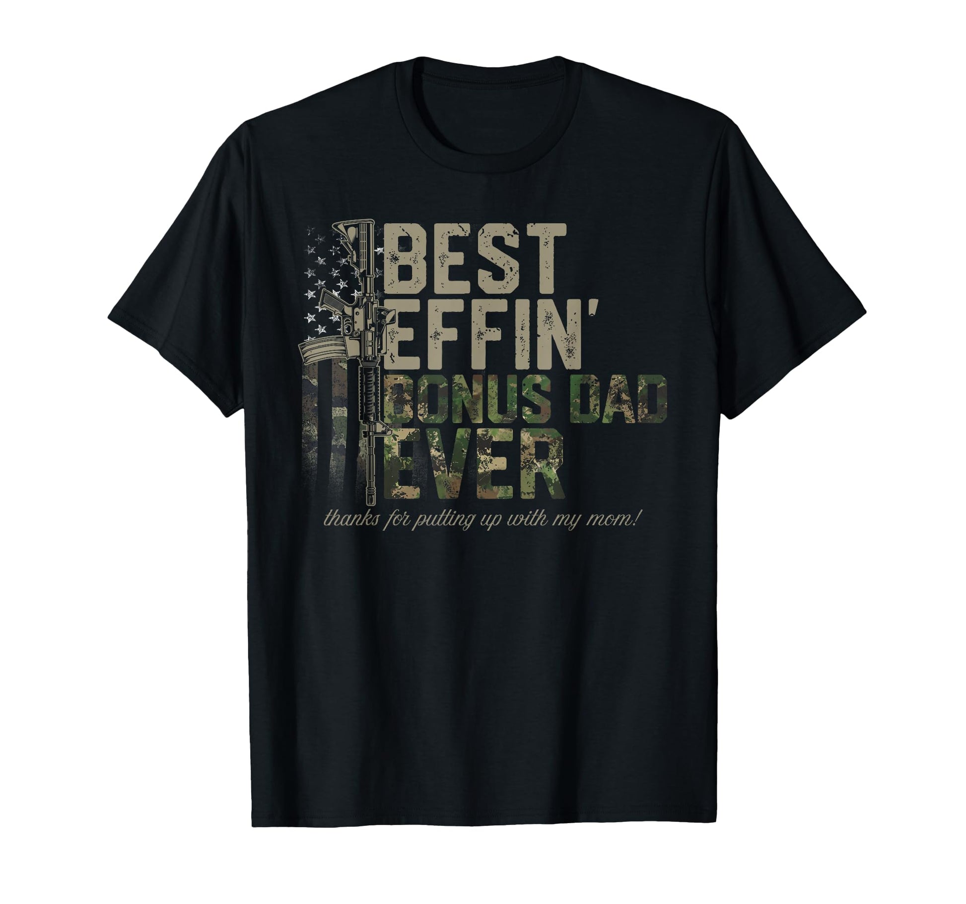 Best Effin Bonus Dad American Camo T-Shirt - Fun Novelty Design Unisex - T-Shirt, Sweatshirt, Hoodie