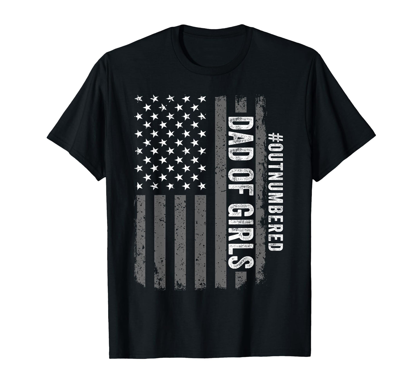 Dad Outnumbered Fathers Day 2025 Dad T-Shirt - Graphic Print Unisex - T-Shirt, Sweatshirt, Hoodie