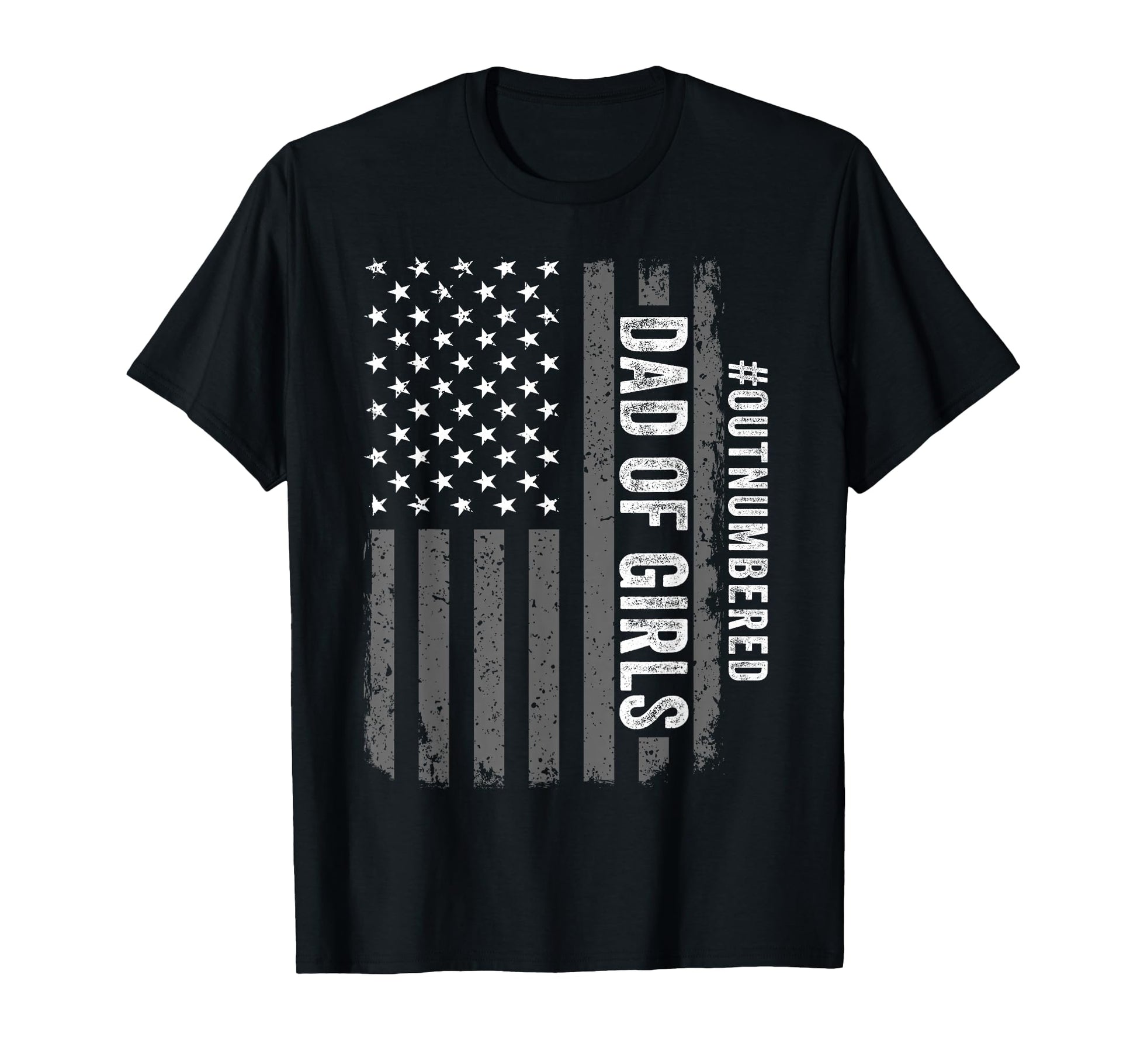 Dad Outnumbered Fathers Day 2025 Dad T-Shirt - Graphic Print Unisex - T-Shirt, Sweatshirt, Hoodie