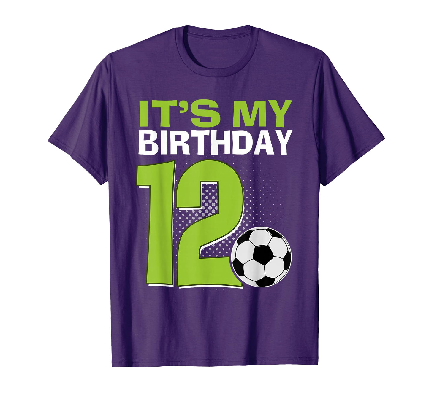 Its My 12Th Birthday Soccer T-Shirt - Casual Everyday Wear for Adults - T-Shirt, Sweatshirt, Hoodie