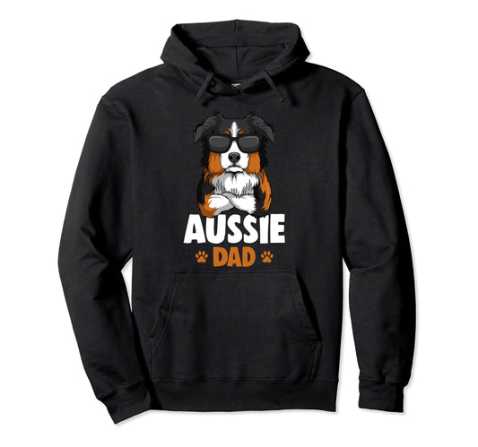 Australian Shepherd Aussie Dad Dog Hoodie - Custom Art Print Men Women - T-Shirt, Sweatshirt, Hoodie