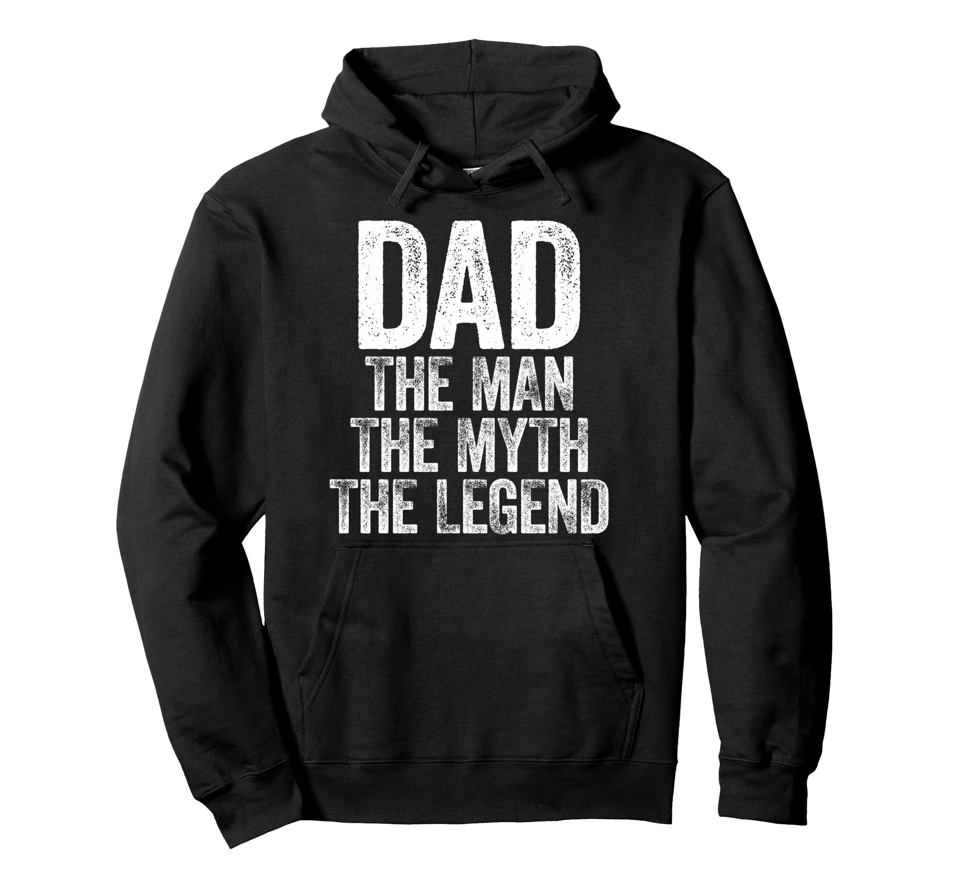 Dad Myth Legend Funny Fathers Day Hoodie - Novelty Apparel Unisex - T-Shirt, Sweatshirt, Hoodie