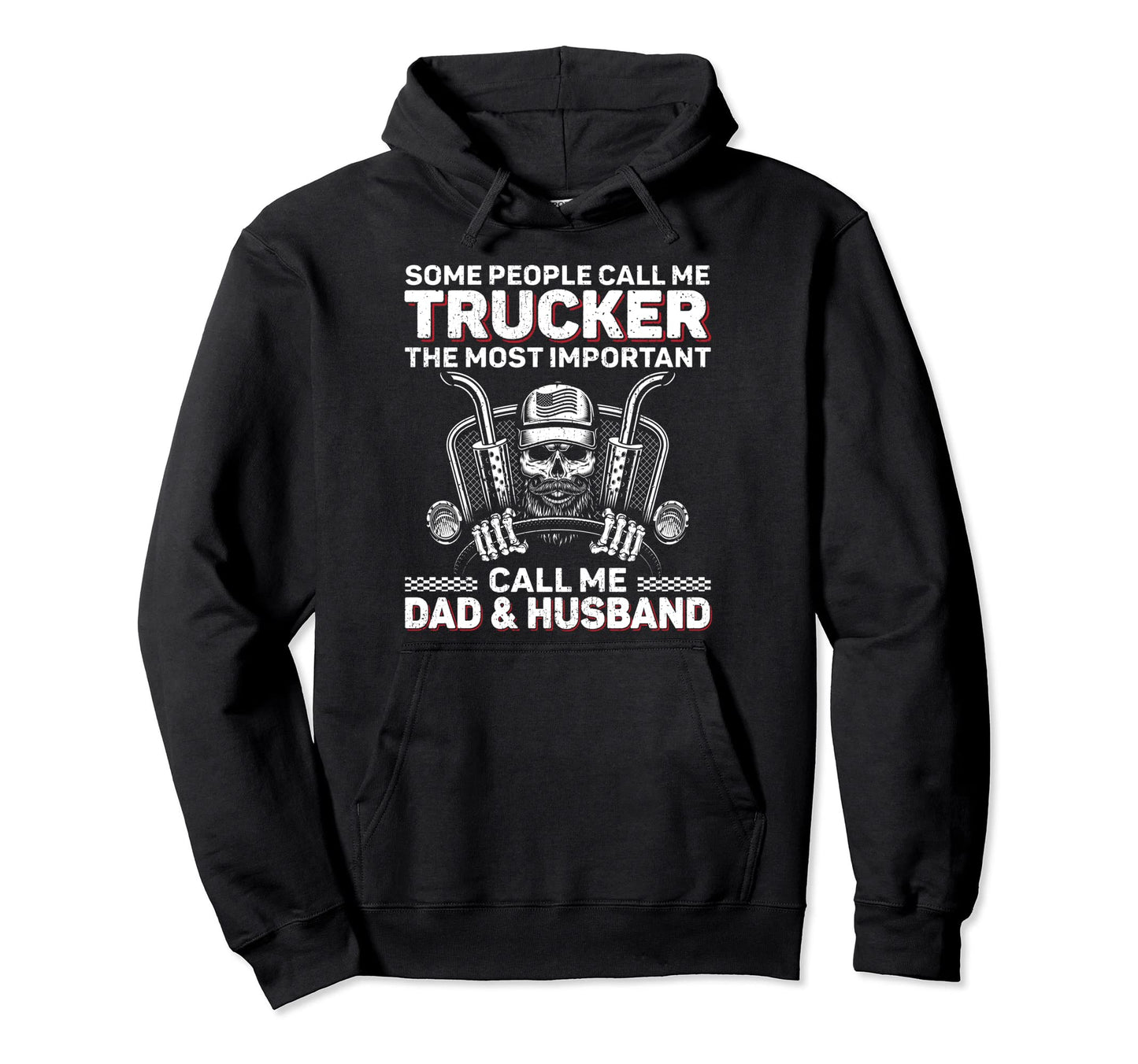 Trucker Dad And Husband Trucker Fathers Hoodie - Trendy Graphic for Adults - T-Shirt, Sweatshirt, Hoodie