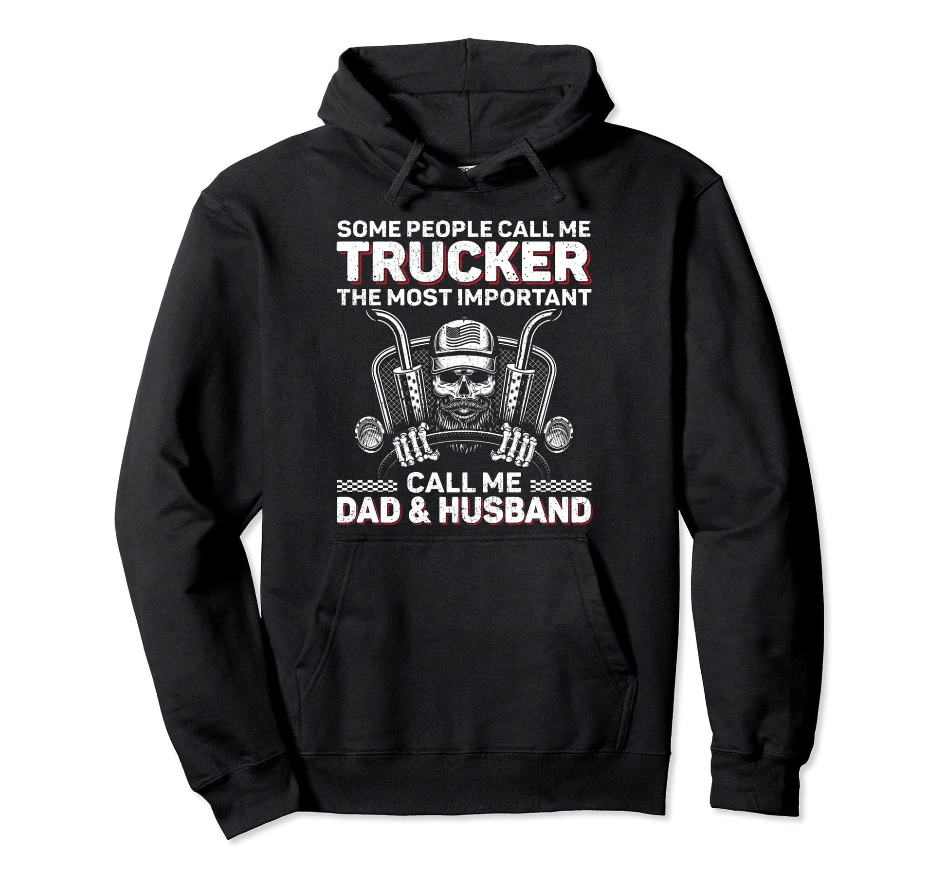 Trucker Dad And Husband Trucker Fathers Hoodie - Trendy Graphic for Adults - T-Shirt, Sweatshirt, Hoodie