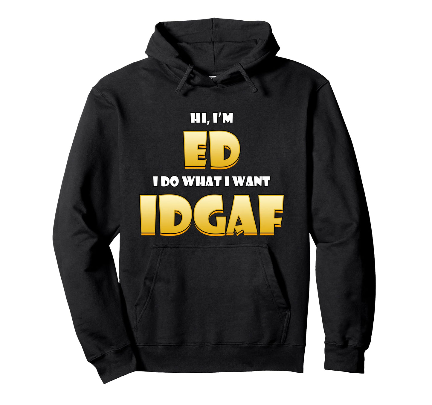 Ed Costume Idgaf Personalized First Hoodie - Custom Art Print Men Women - T-Shirt, Sweatshirt, Hoodie