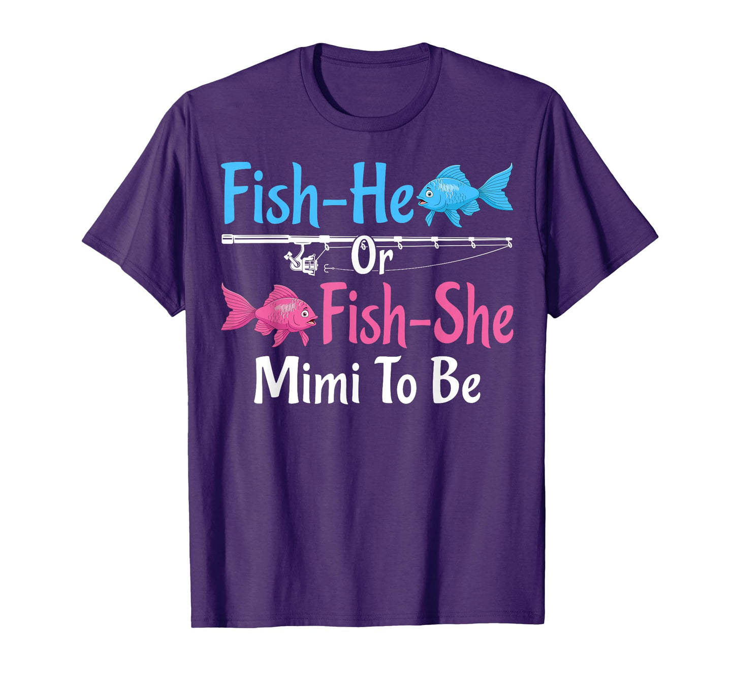 Fish He Or Fish She Mimi To Be Gender T-Shirt - Novelty Apparel Men Women - T-Shirt, Sweatshirt, Hoodie