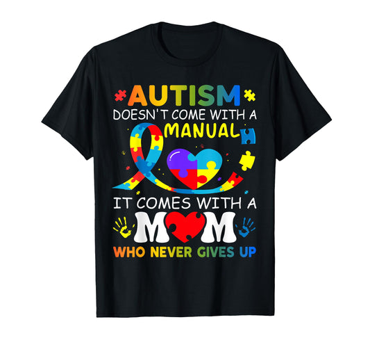 Autism Doesnt Come Manual Autism T-Shirt - Casual Everyday Wear Men Women - T-Shirt, Sweatshirt, Hoodie