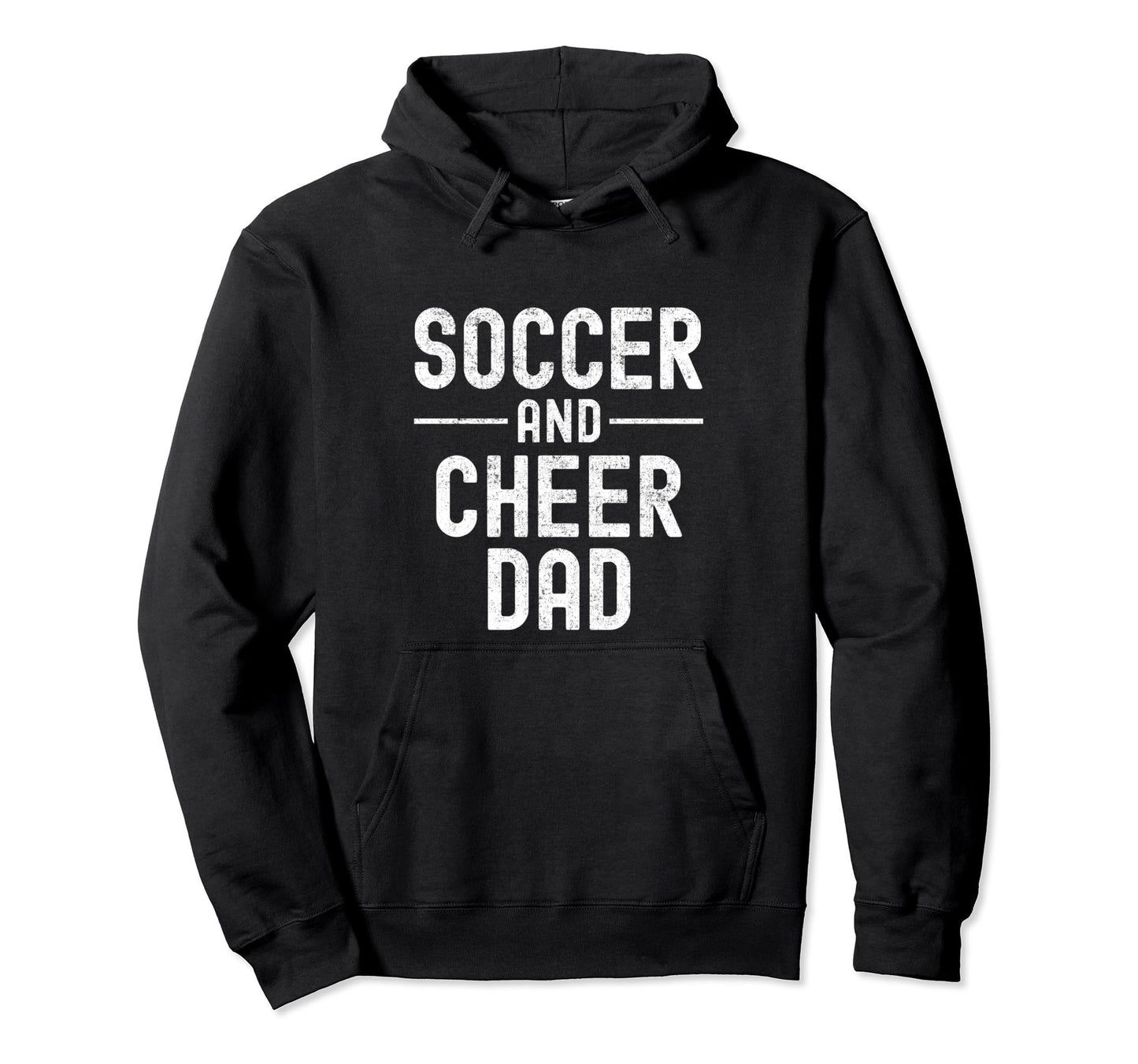 Soccer And Cheer Dad Cheerleading Hoodie - Novelty Apparel for Adults - T-Shirt, Sweatshirt, Hoodie