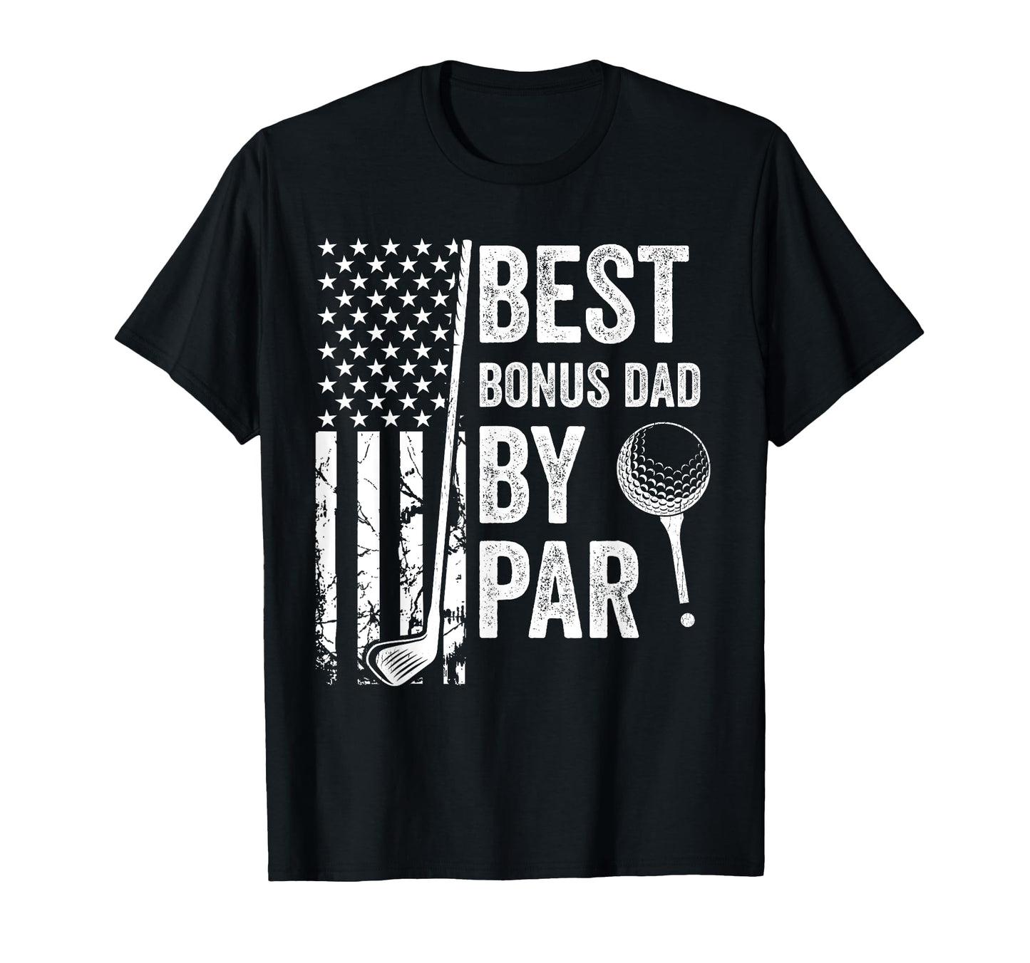 Best Bonus Dad Par Usa Flag Golf T-Shirt - Aesthetic Graphic for Adults - T-Shirt, Sweatshirt, Hoodie