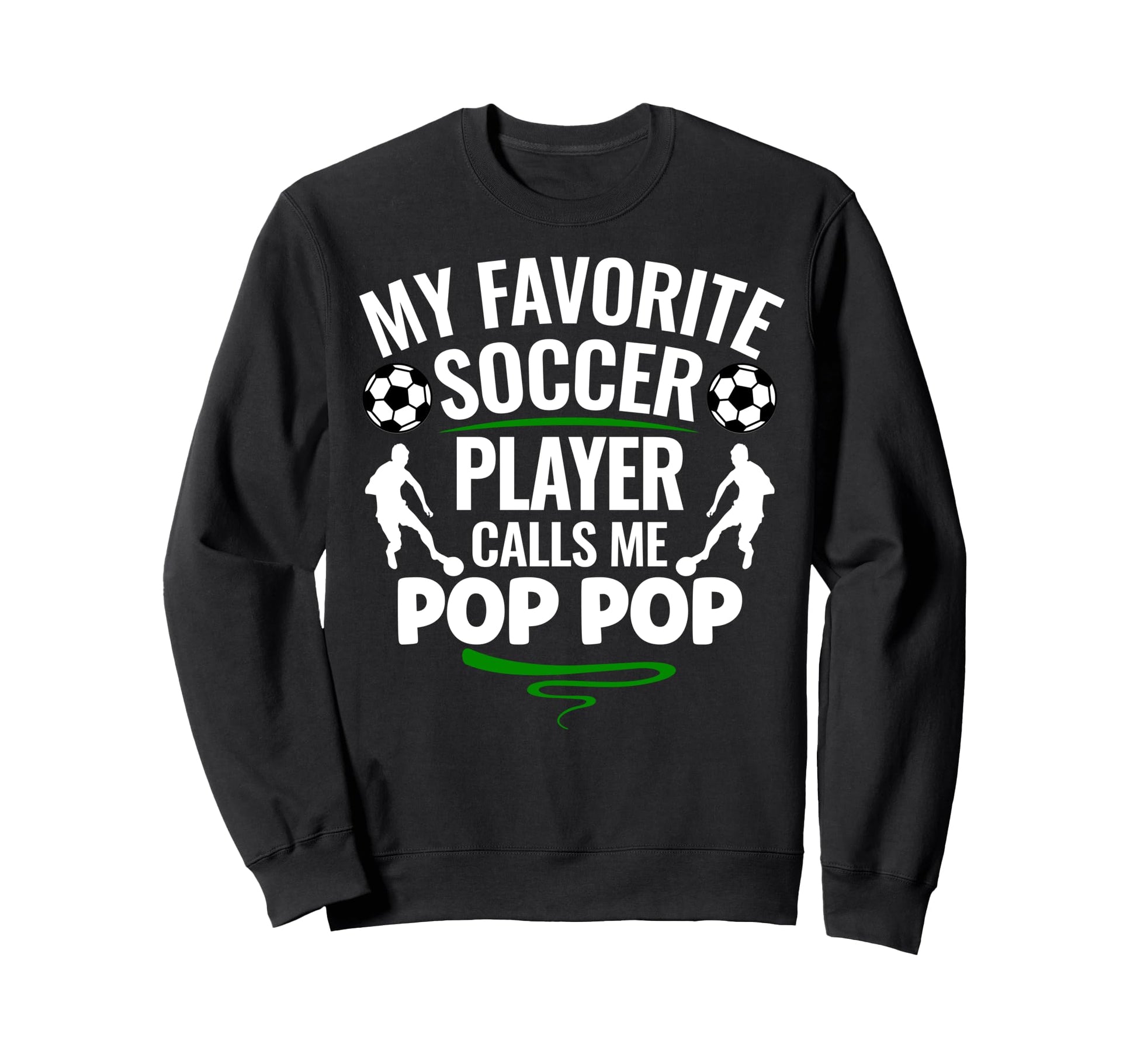 My Favorite Soccer Player Calls Me Sweatshirt - Novelty Apparel Men Women - T-Shirt, Sweatshirt, Hoodie