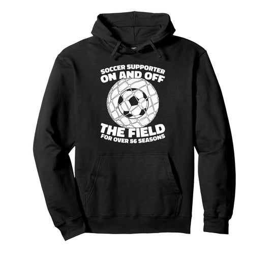 56 Years Old Sports Team Player Soccer Hoodie - Unique Graphic Men Women - T-Shirt, Sweatshirt, Hoodie