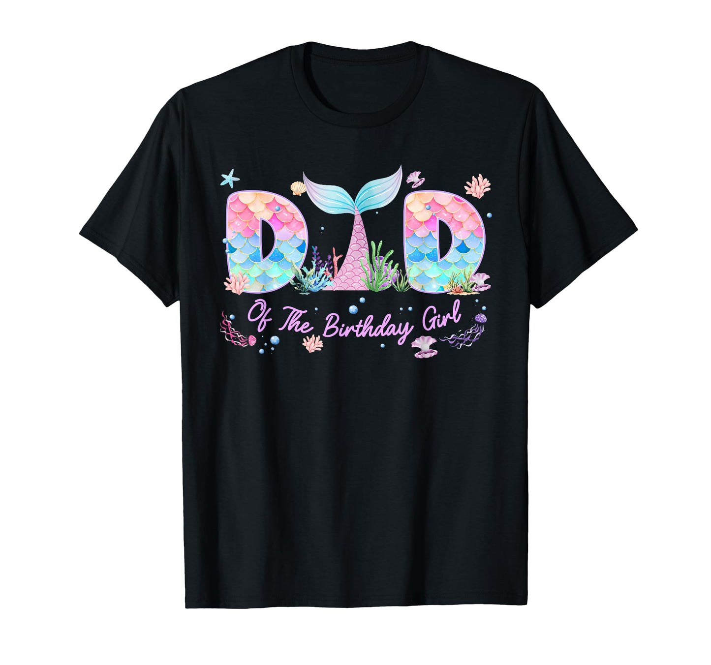 Dad Birthday Mermaid Family Matching T-Shirt - Unique Graphic for Adults - T-Shirt, Sweatshirt, Hoodie