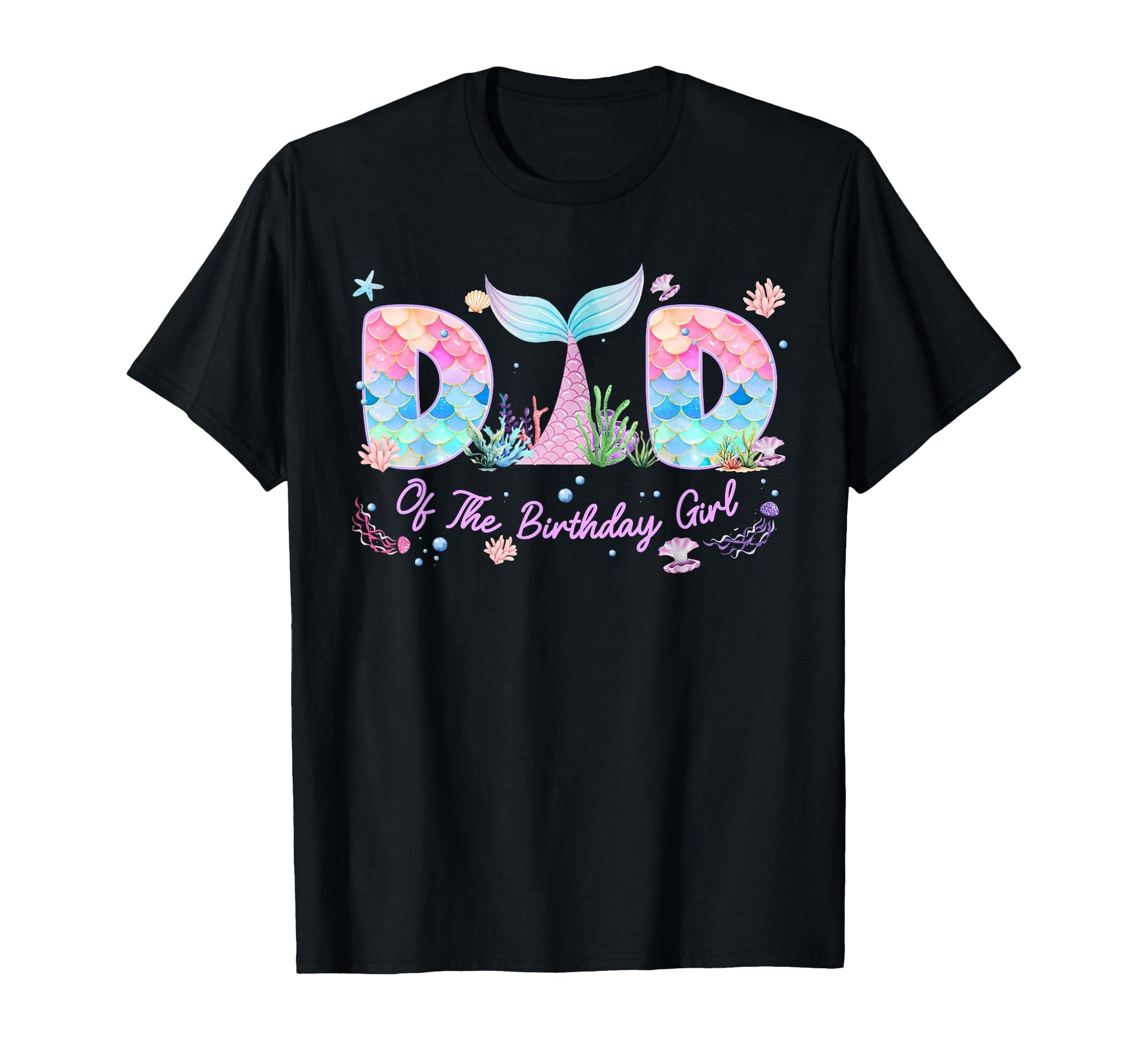 Dad Birthday Mermaid Family Matching T-Shirt - Unique Graphic for Adults - T-Shirt, Sweatshirt, Hoodie