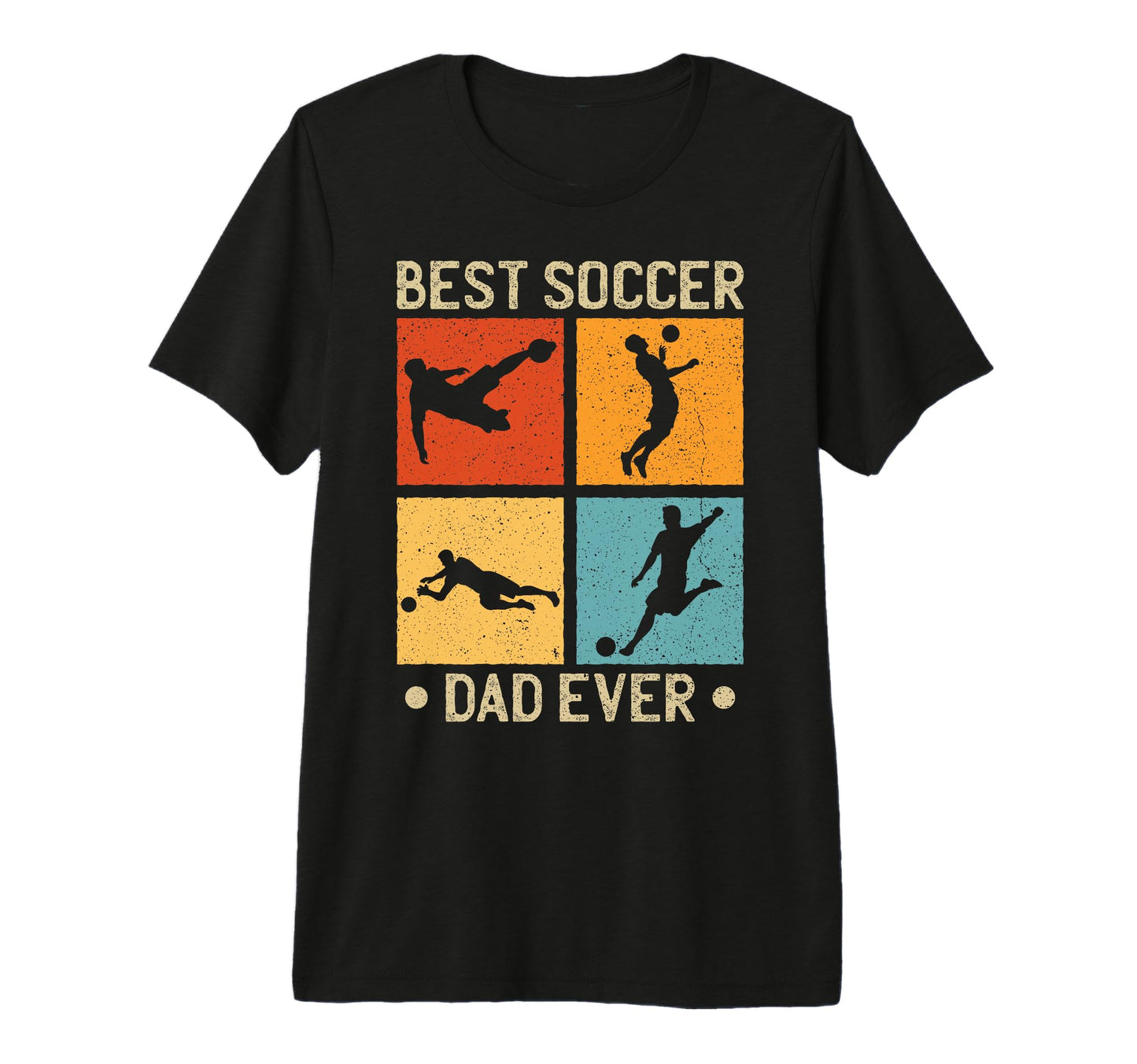 Best Soccer Dad Ever Soccer Coach Soccer T-Shirt - Novelty Apparel Unisex - T-Shirt, Sweatshirt, Hoodie