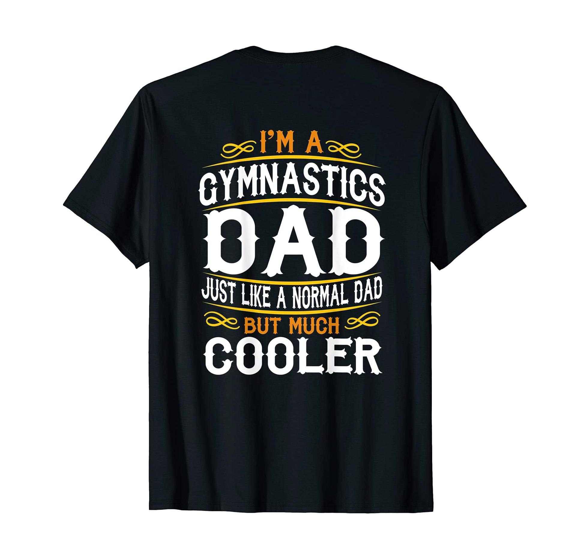Gymnastics Dad Im Dad T Shirts F524 T-Shirt - Custom Art Print Unisex - T-Shirt, Sweatshirt, Hoodie